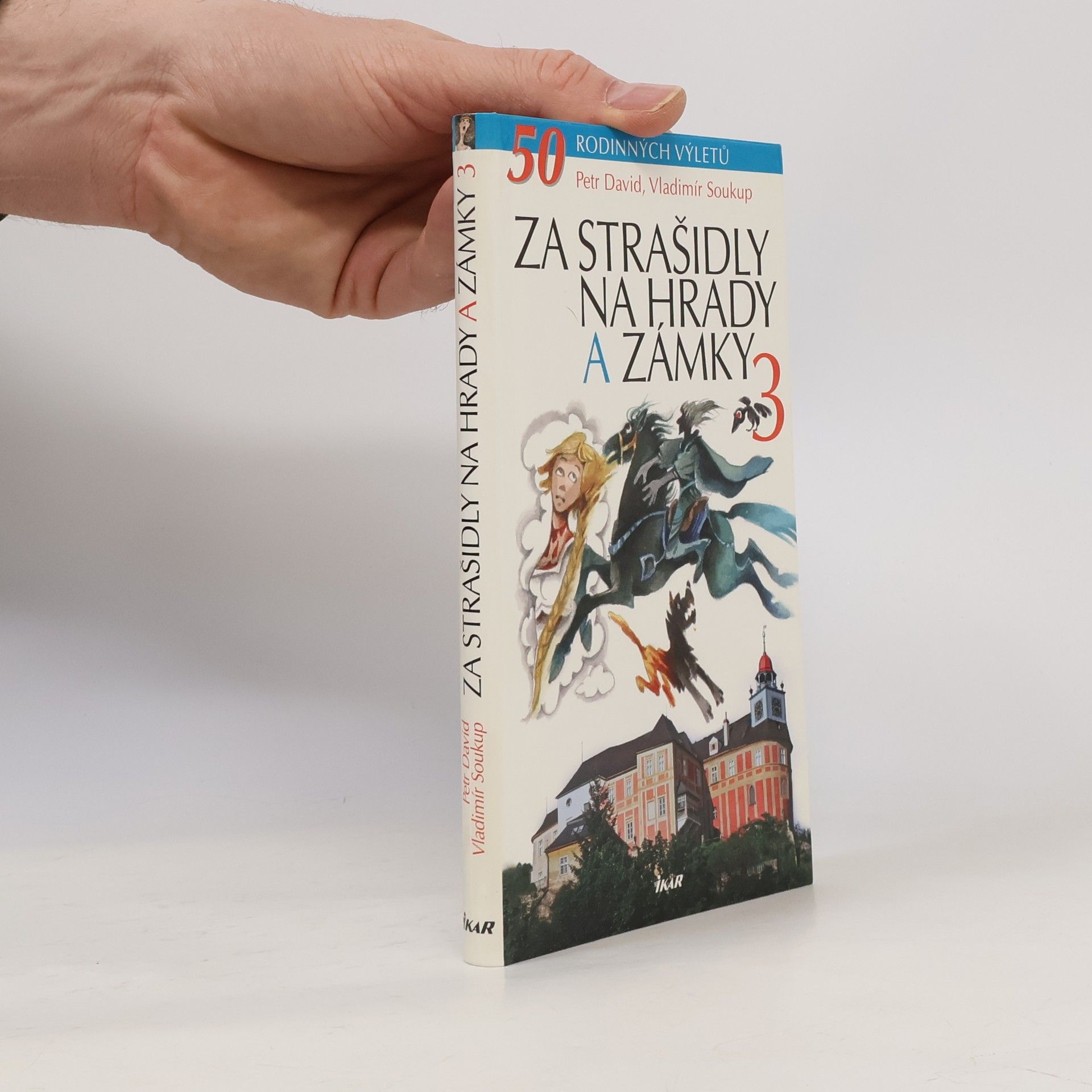 P. David Za strašidly na hrady a zámky 3. 50 rodinných výletů