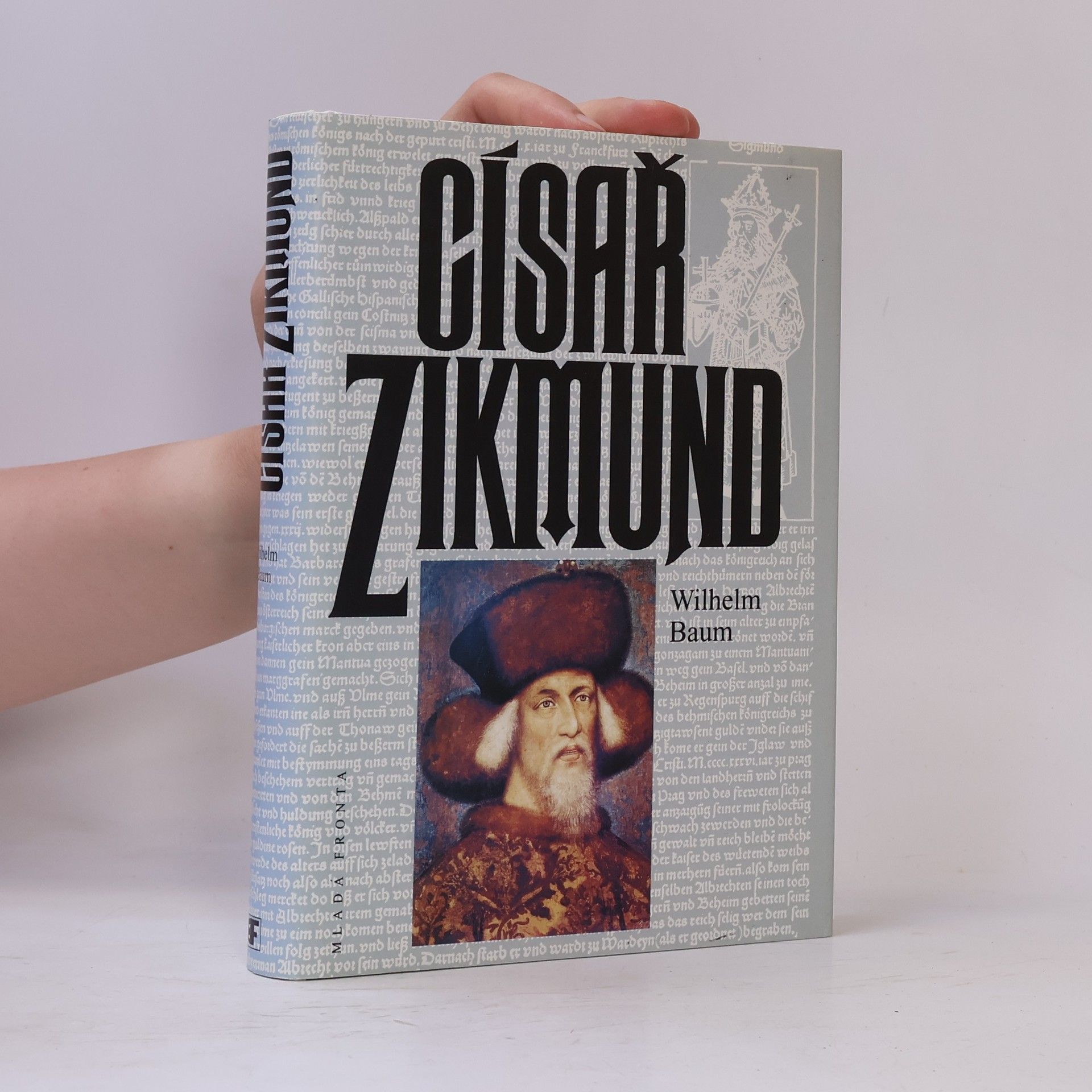 Wilhelm Baum Císař Zikmund. Kostnice, Hus a války proti Turkům