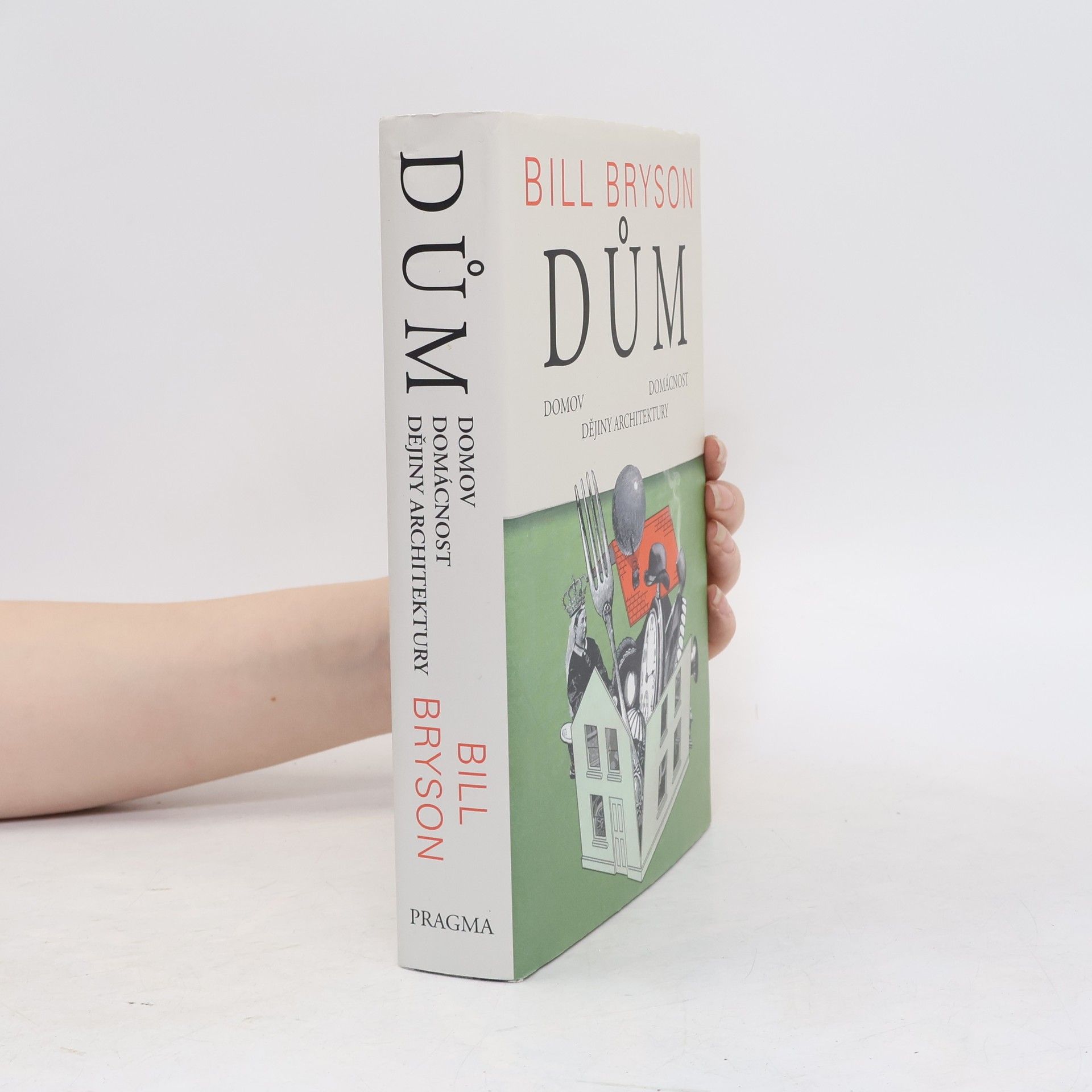 Bill Bryson Dům, domov, domácnost, dějiny architektury