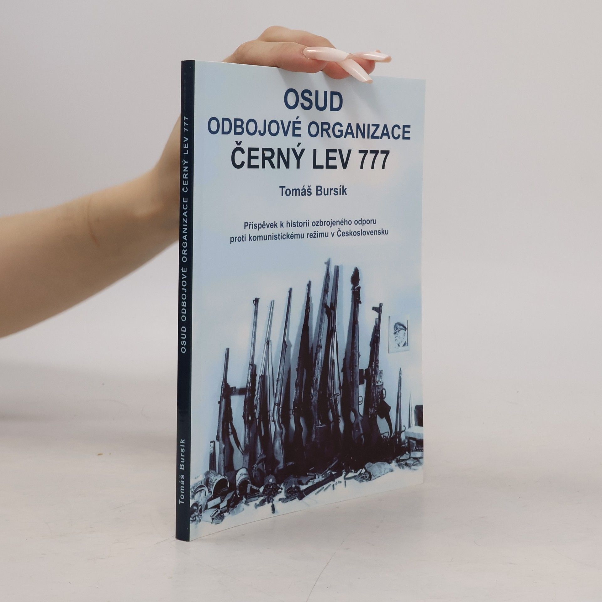 Tomáš Bursík Osud odbojové organizace Černý lev 777