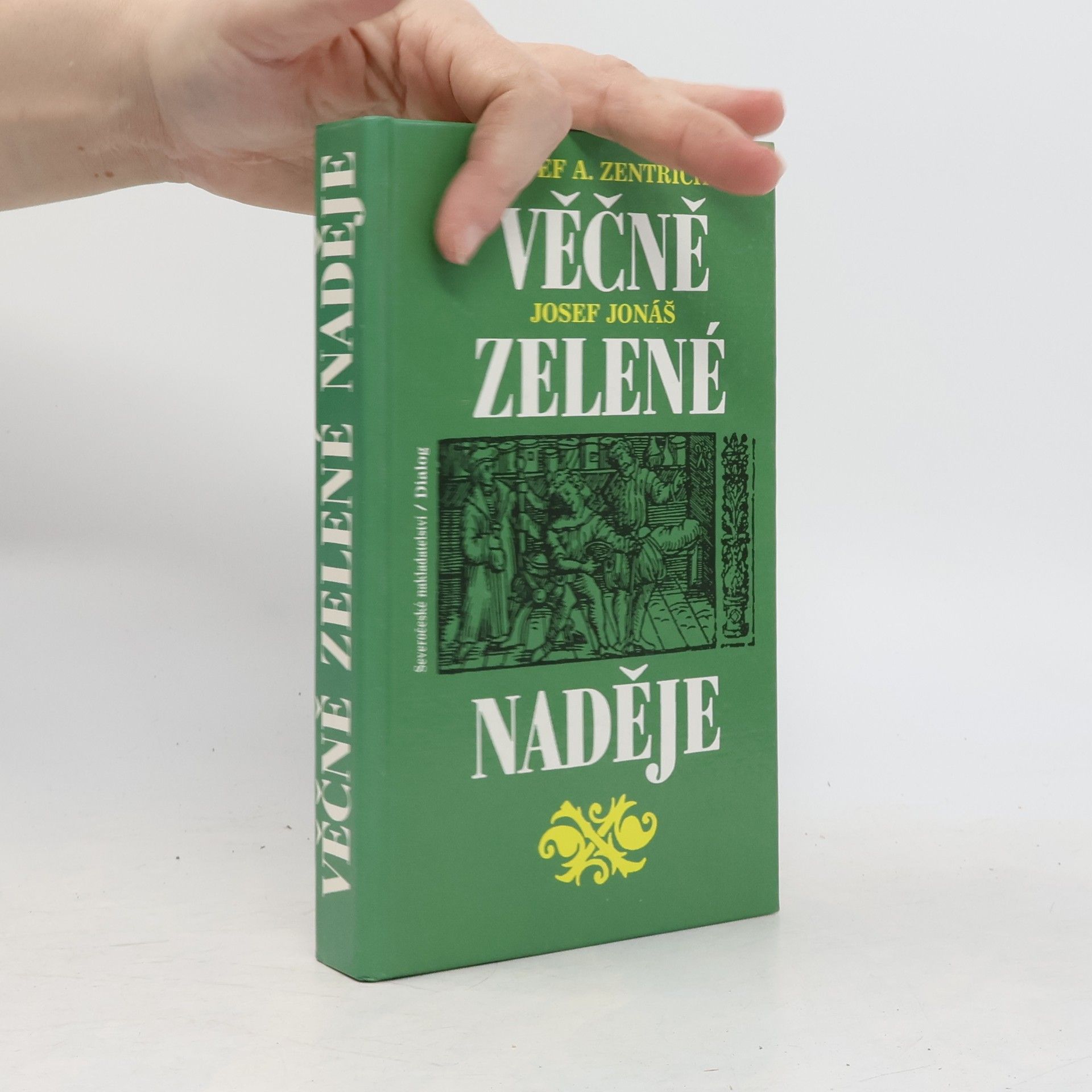 Josef Antonín Zentrich Věčně zelené naděje