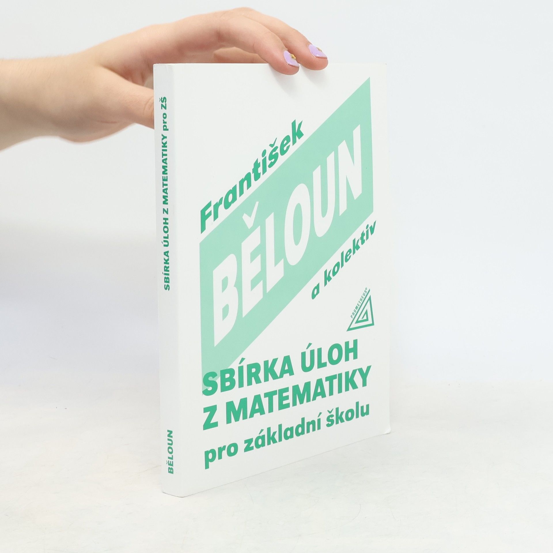František Běloun Sbírka úloh z matematiky pro základní školu