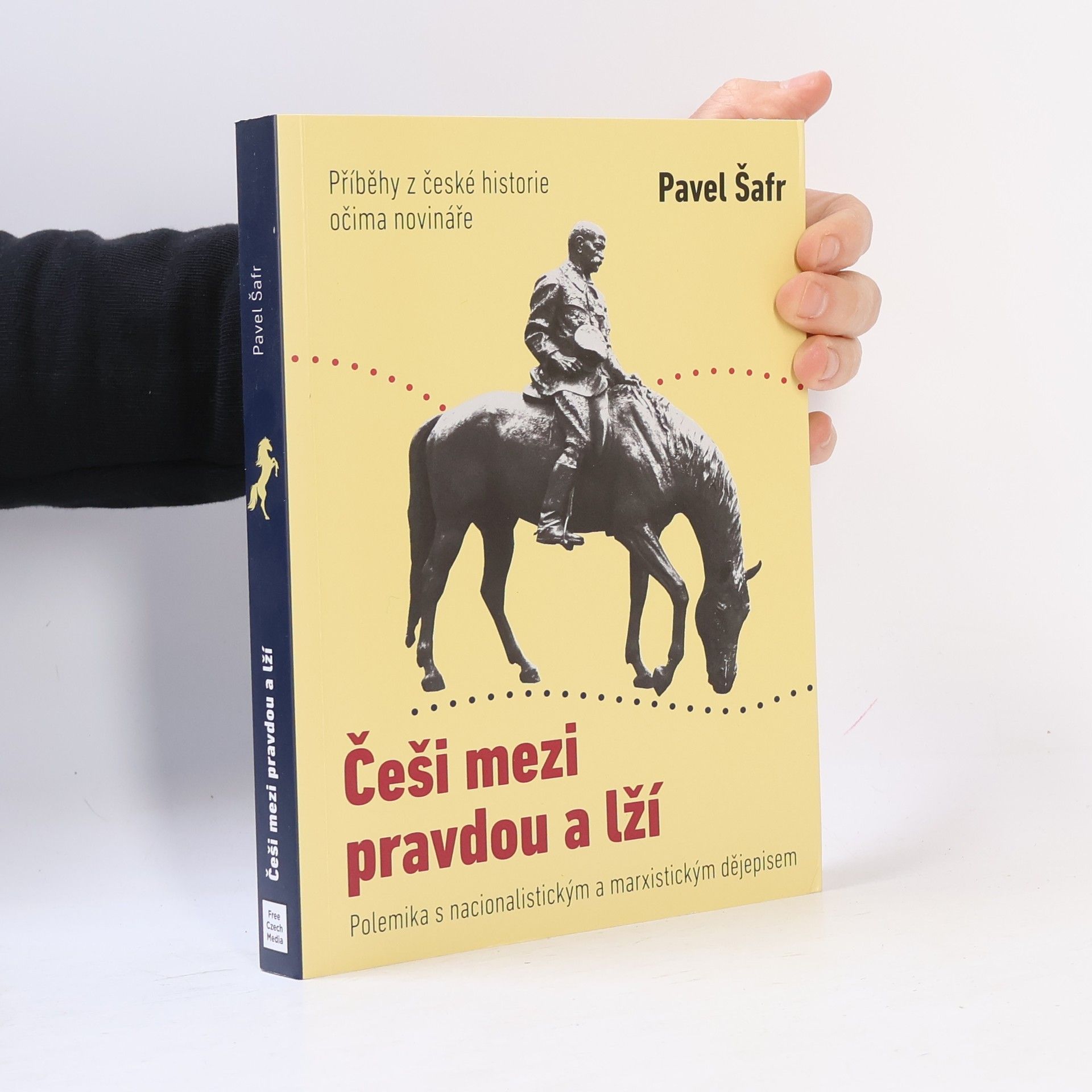 Pavel Šafr Češi mezi pravdou a lží