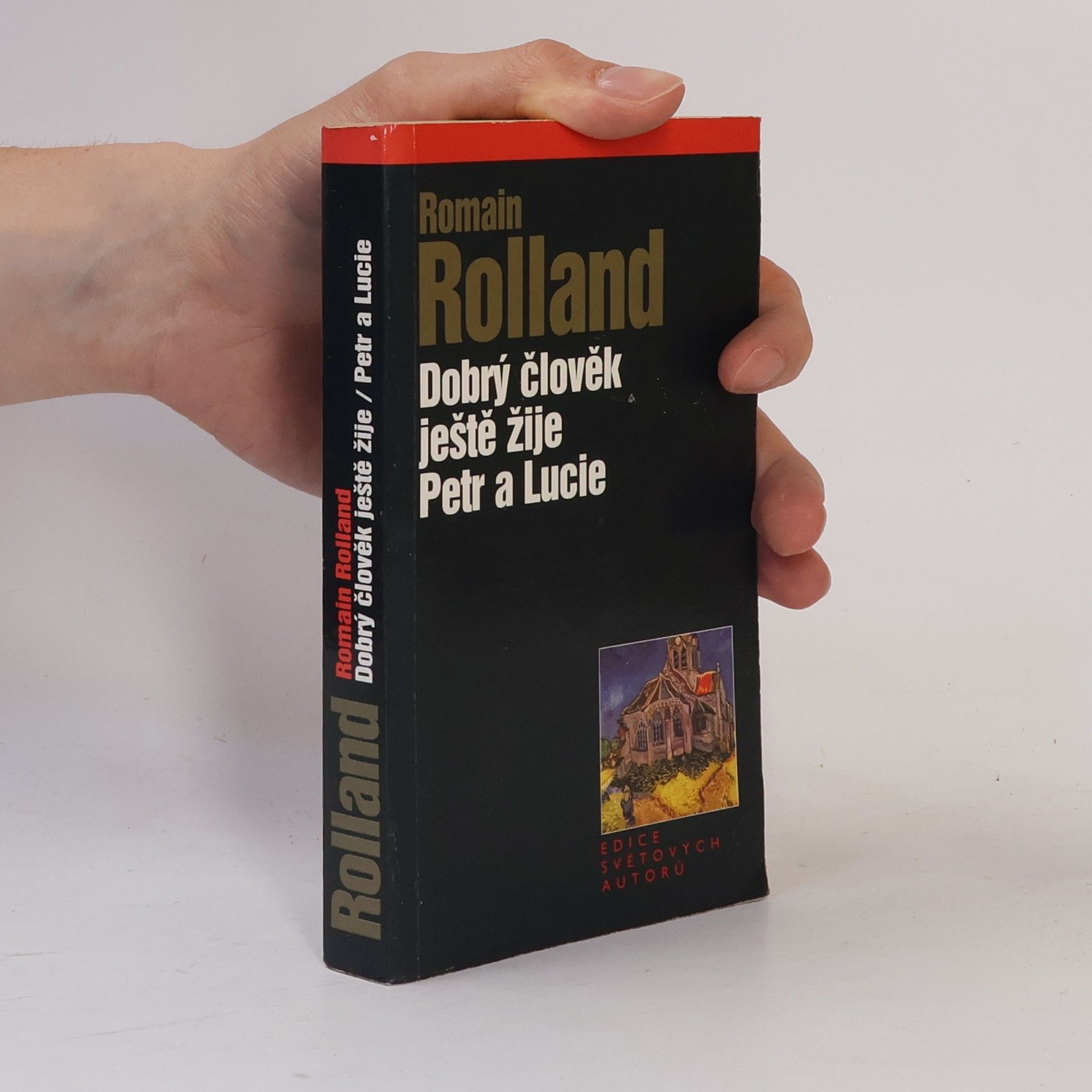 Romain Rolland Dobrý člověk ještě žije. Petr a Lucie