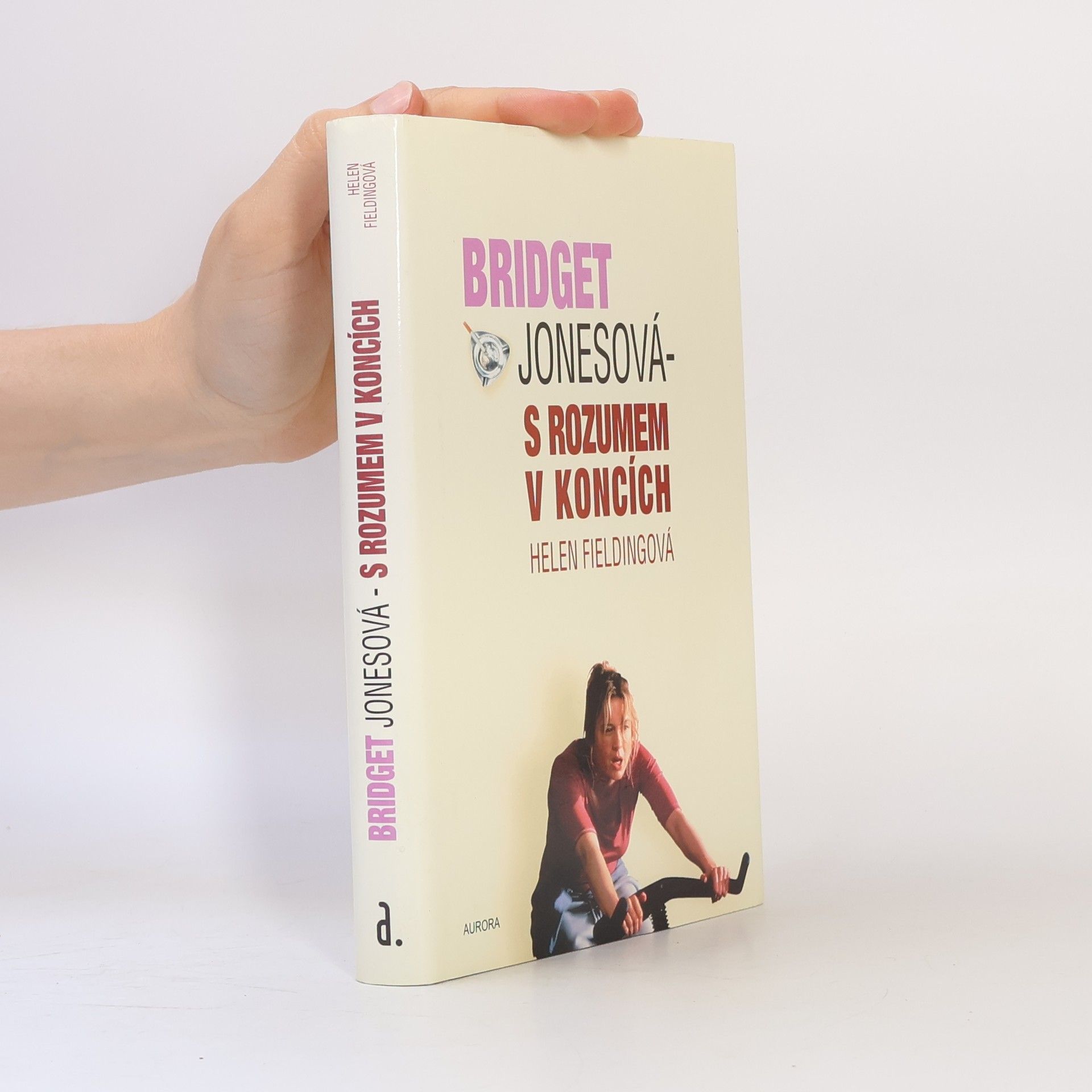 Helen Fielding Bridget Jonesová. S rozumem v koncích