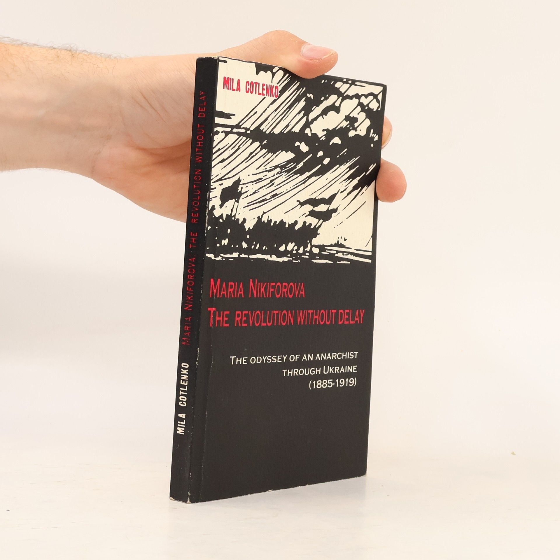 Mila Cotlenko Maria Nikiforova: The Revolution Without Delay