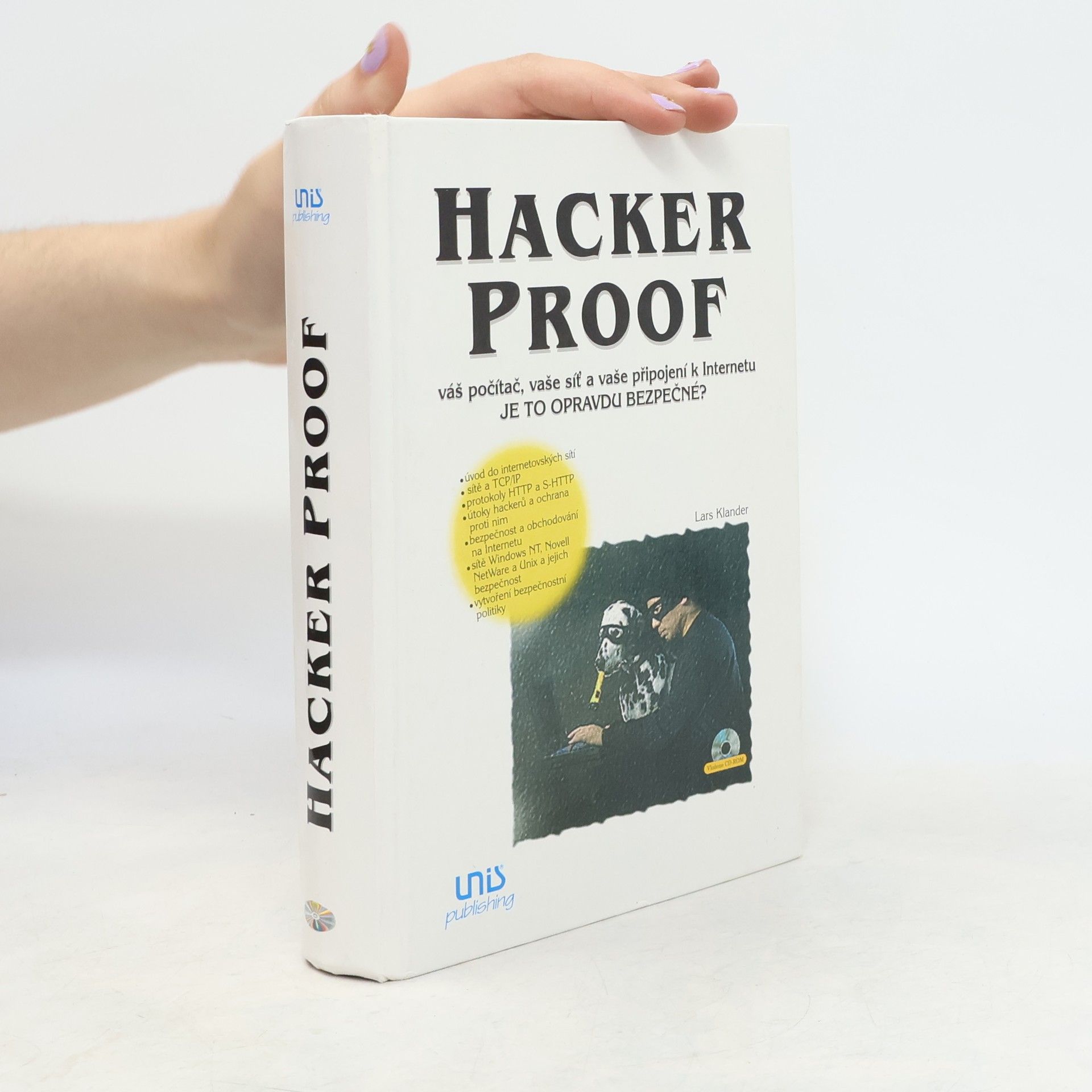 Lars Klander Hacker Proof. Váš počítač, vaše síť a vaše připojení na Internet