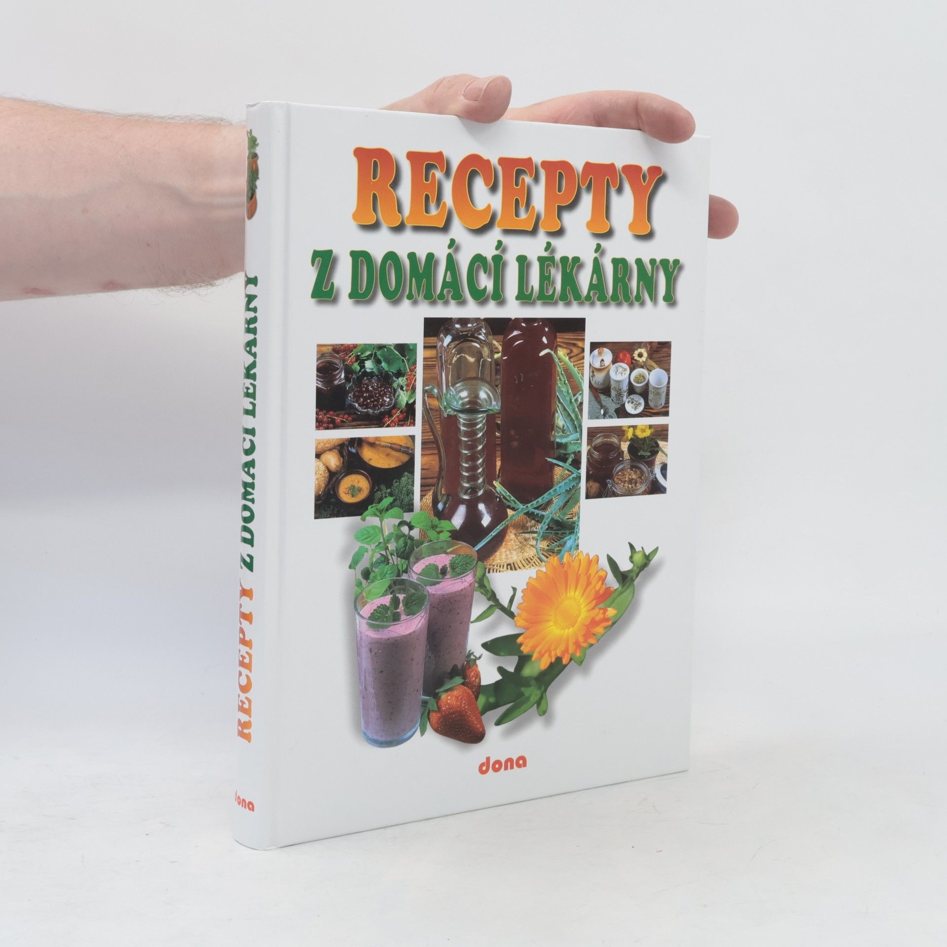Lucie Mrázová Recepty naší rodiny. 9. ročník, Recepty z domácí lékarny