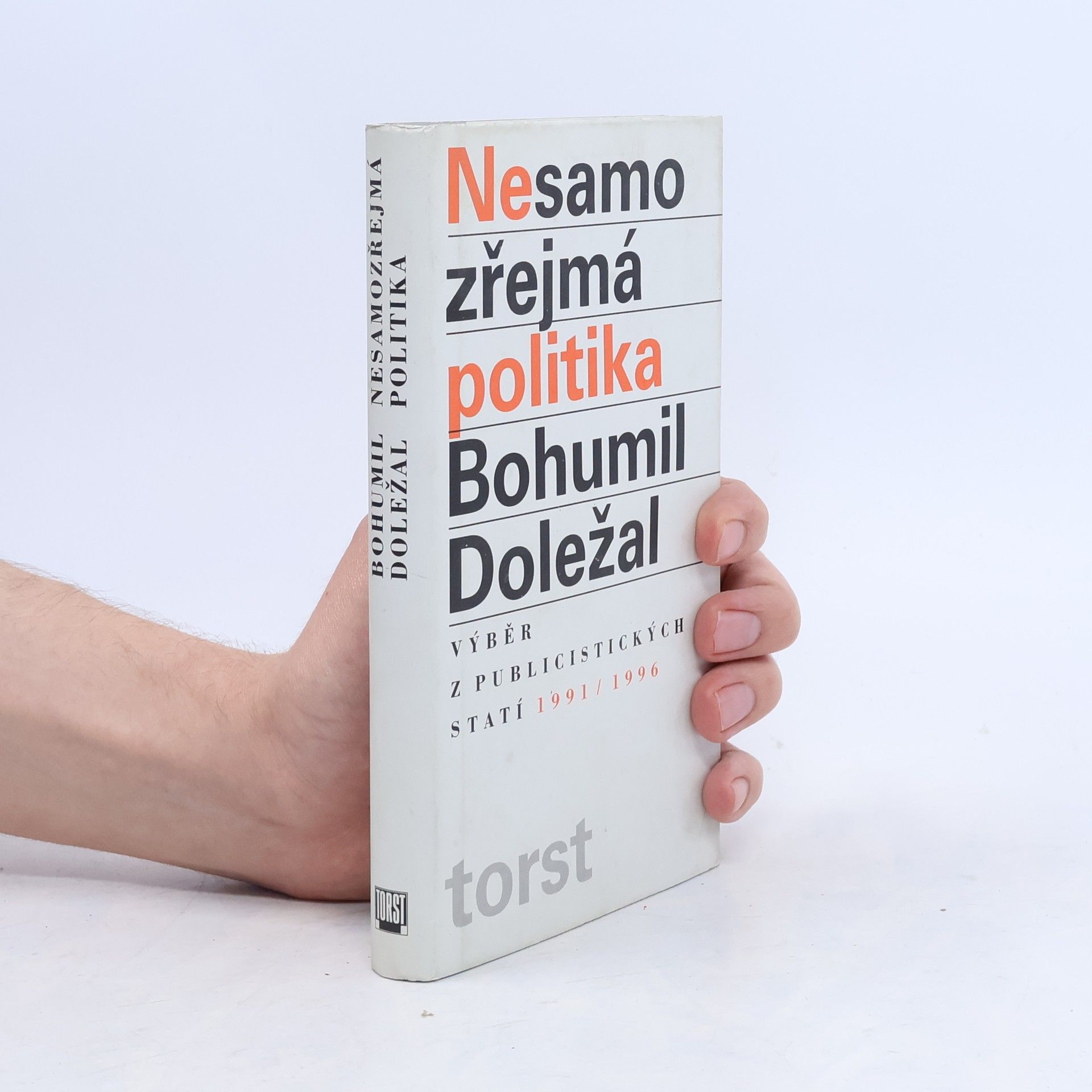 Bohumil Doležal Nesamozřejmá politika