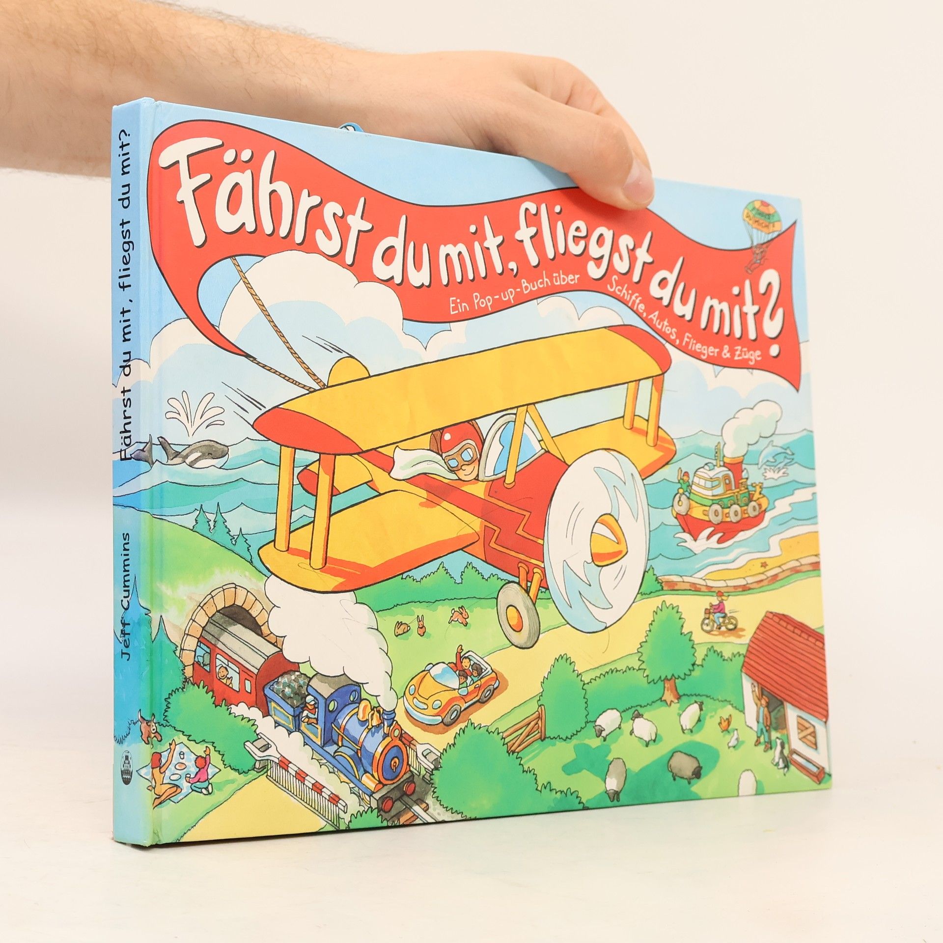 Jeff Cummins Fährst du mit, fliegst du mit?
