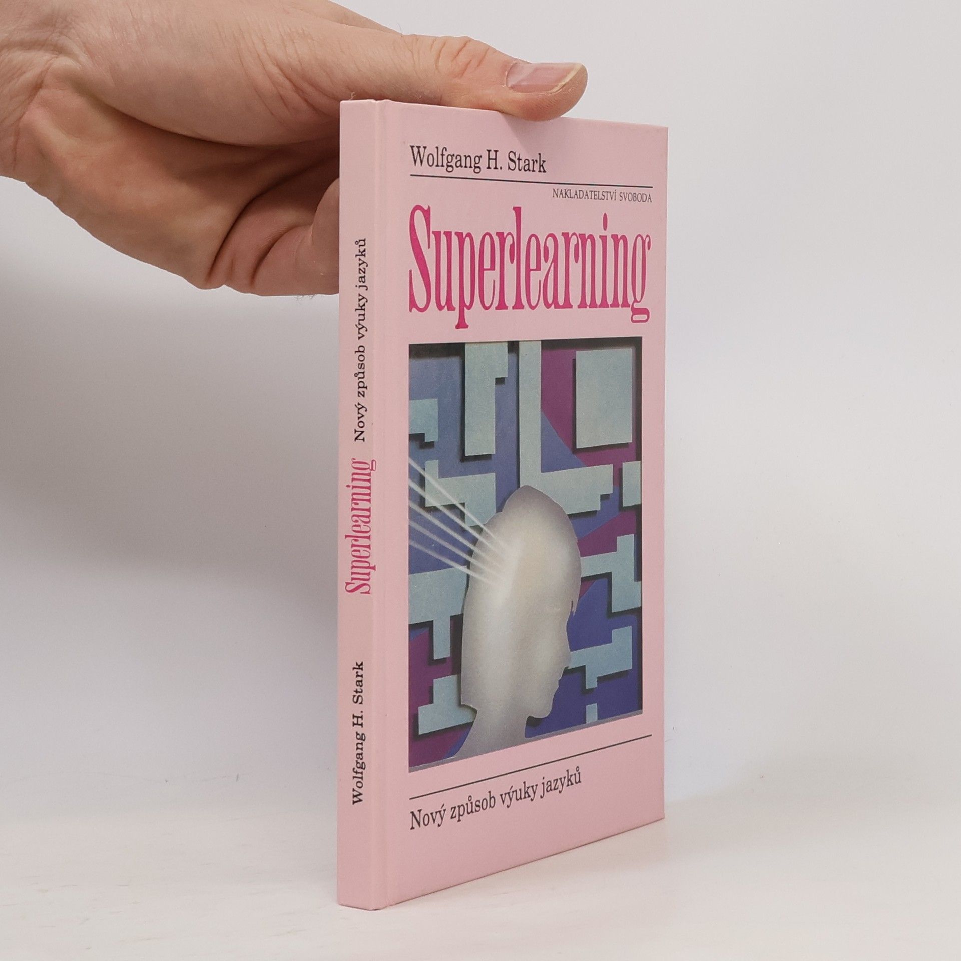 Wolfgang H. Stark Superlearning: Nový způsob výuky jazyků