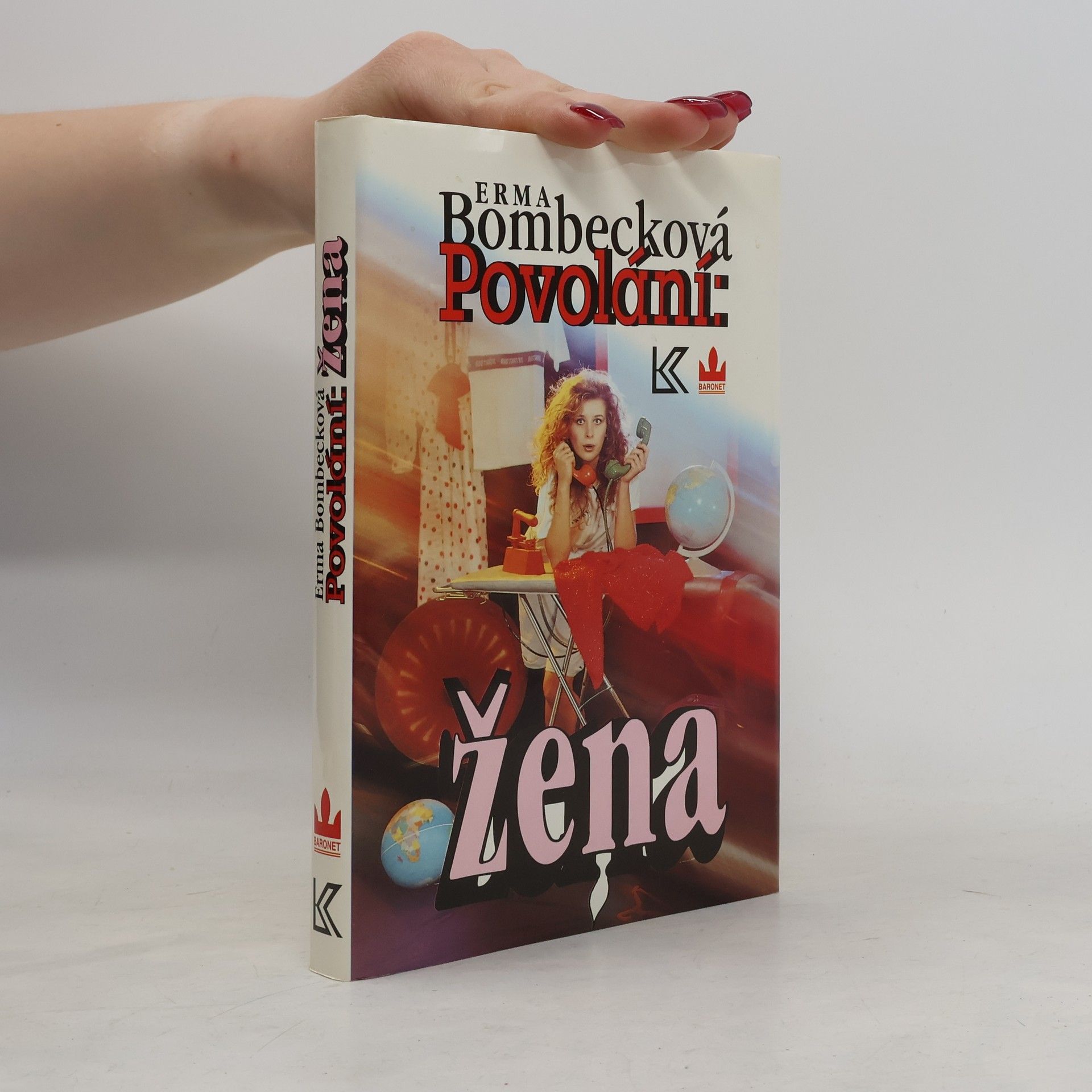 Erma Bombeck Povolání: žena