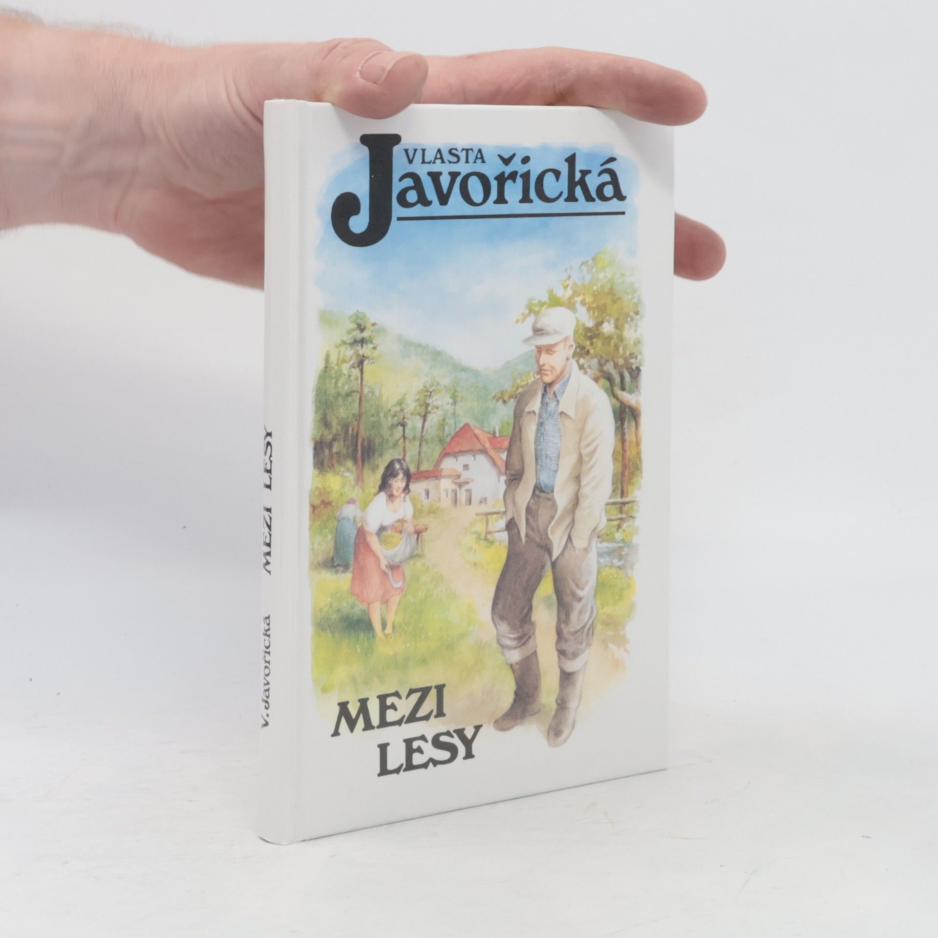 Vlasta Javořická Mezi lesy