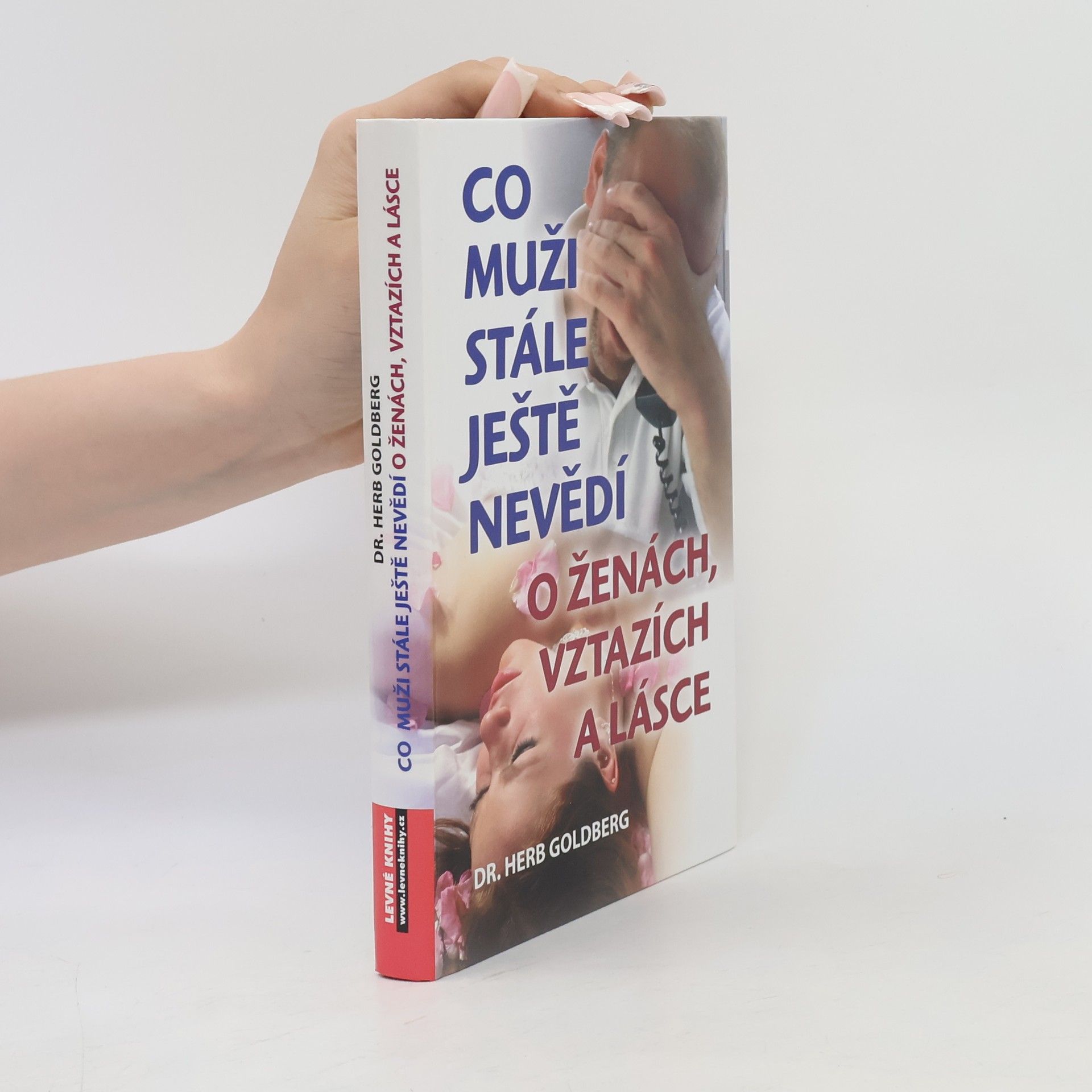 Herb Goldberg Co muži stále ještě nevědí o ženách, vztazích a lásce