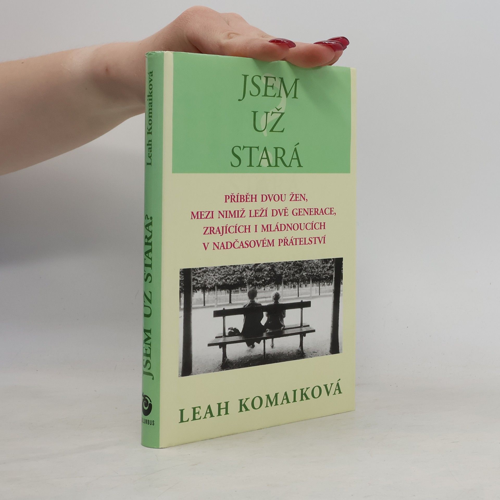Leah Komaiko Jsem už stará?