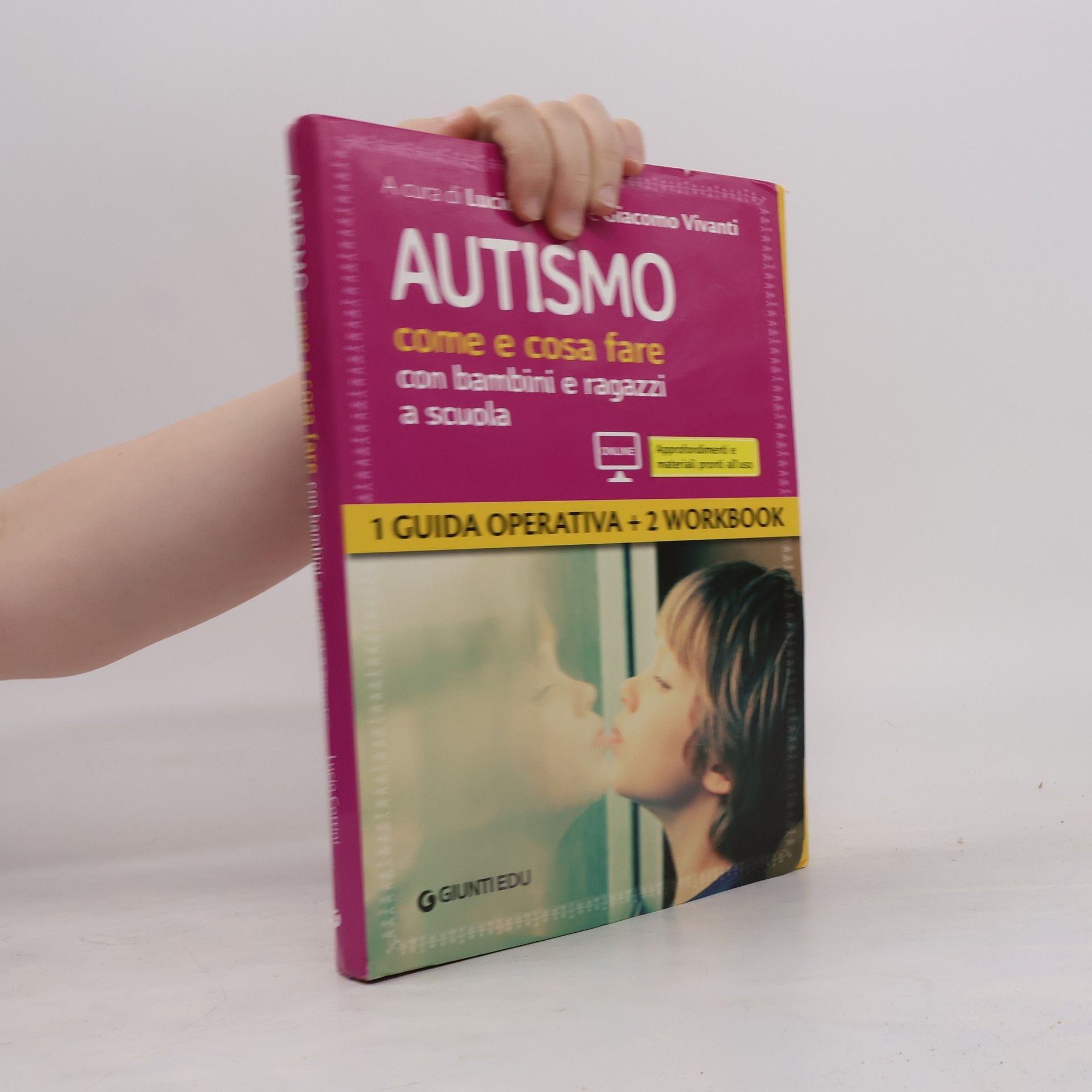 Guide psicopedagogiche: Autismo come e cosa fare con bambini e ragazzi a scuola