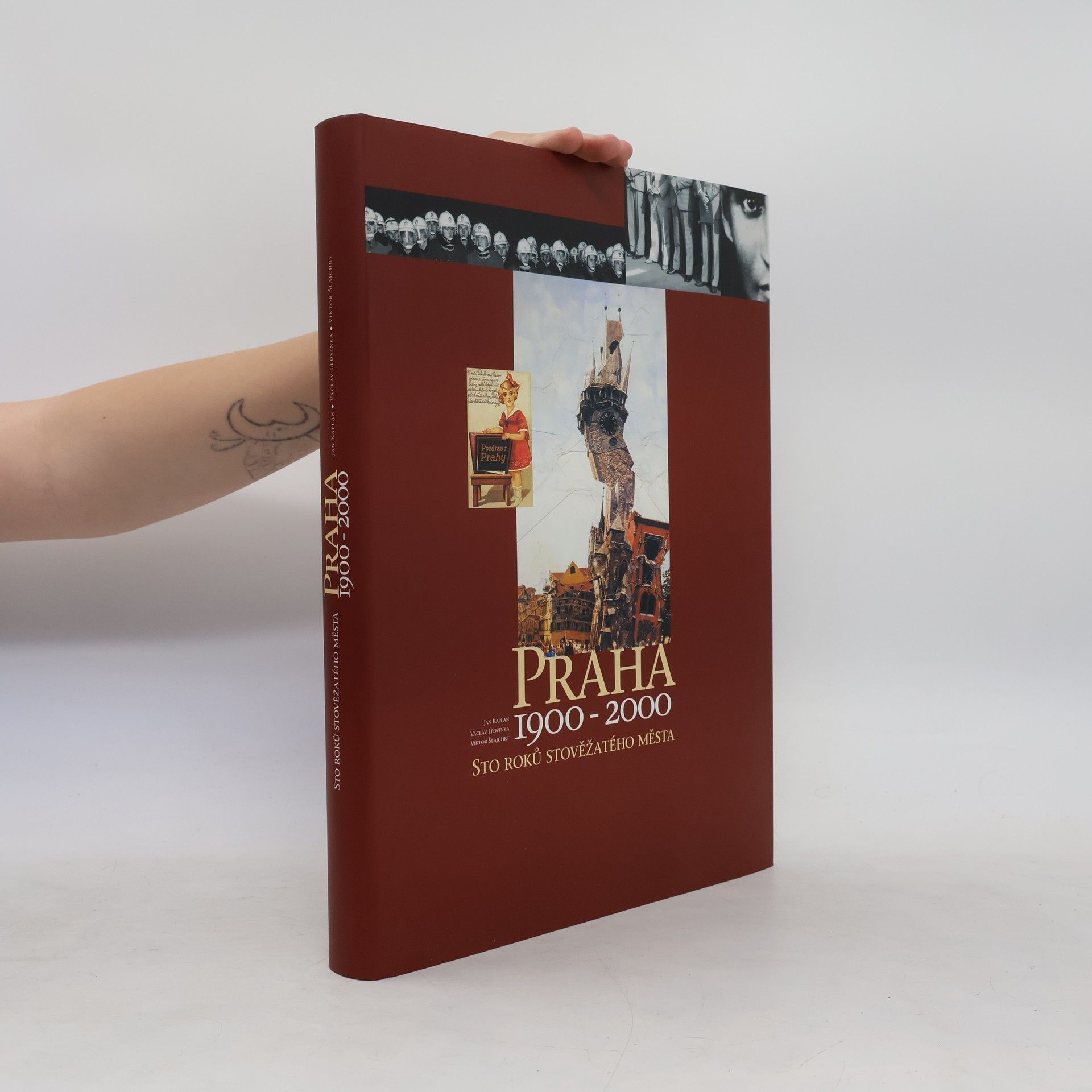 Jan Kaplan Praha 1900-2000: Sto roků stověžatého města