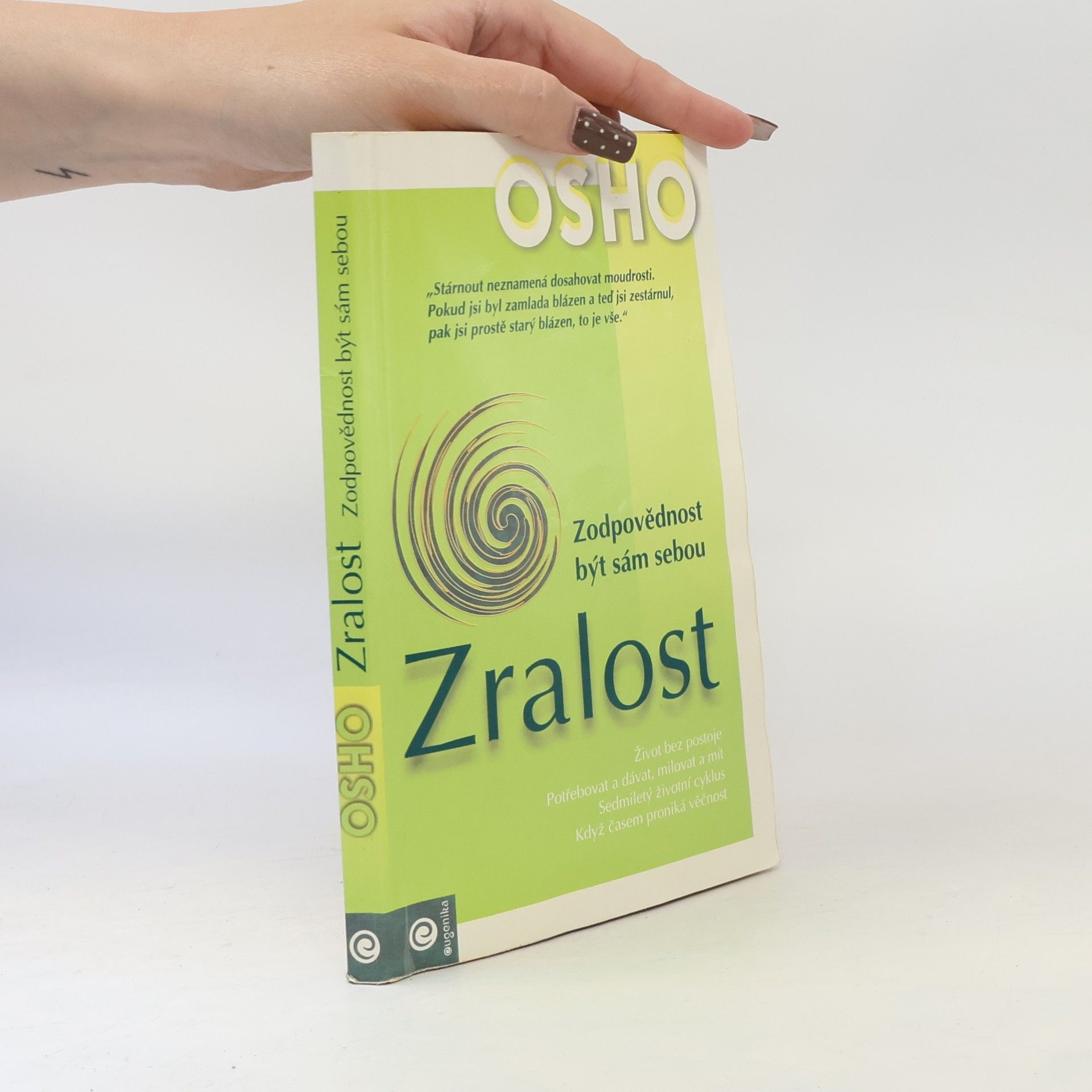 Osho Zralost. Zodpovědnost být sám sebou