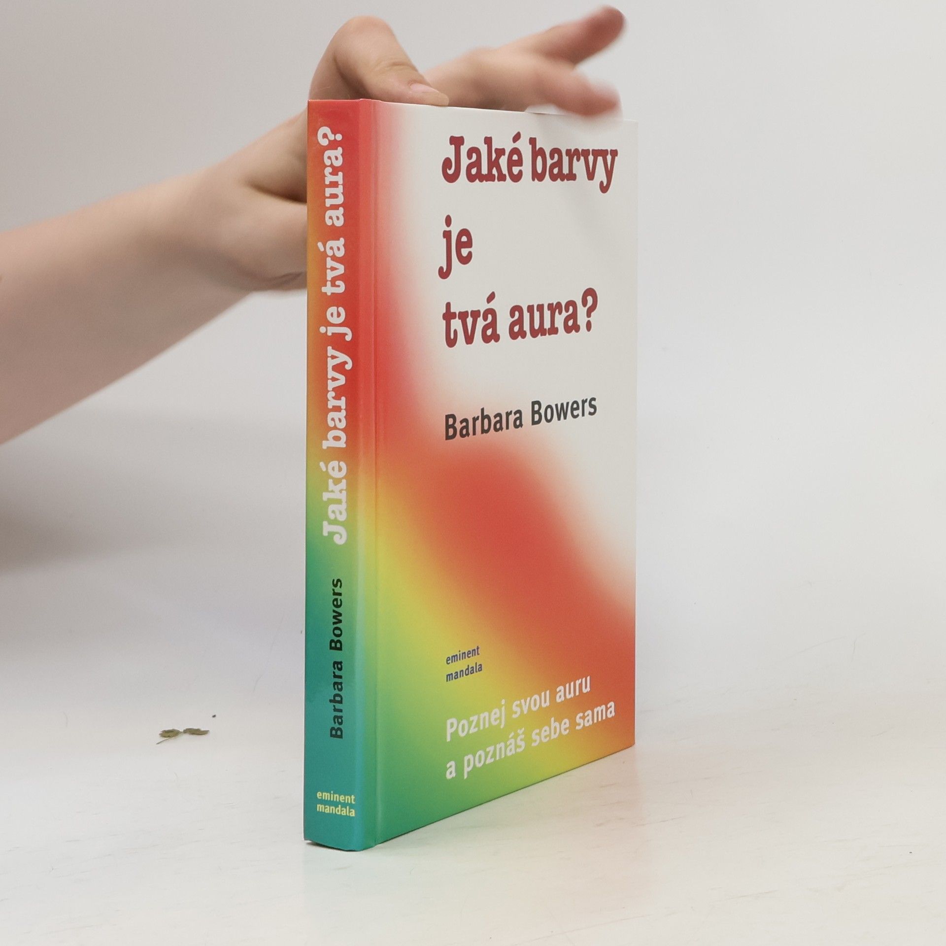 Barbara Bowers Jaké barvy je tvá aura?