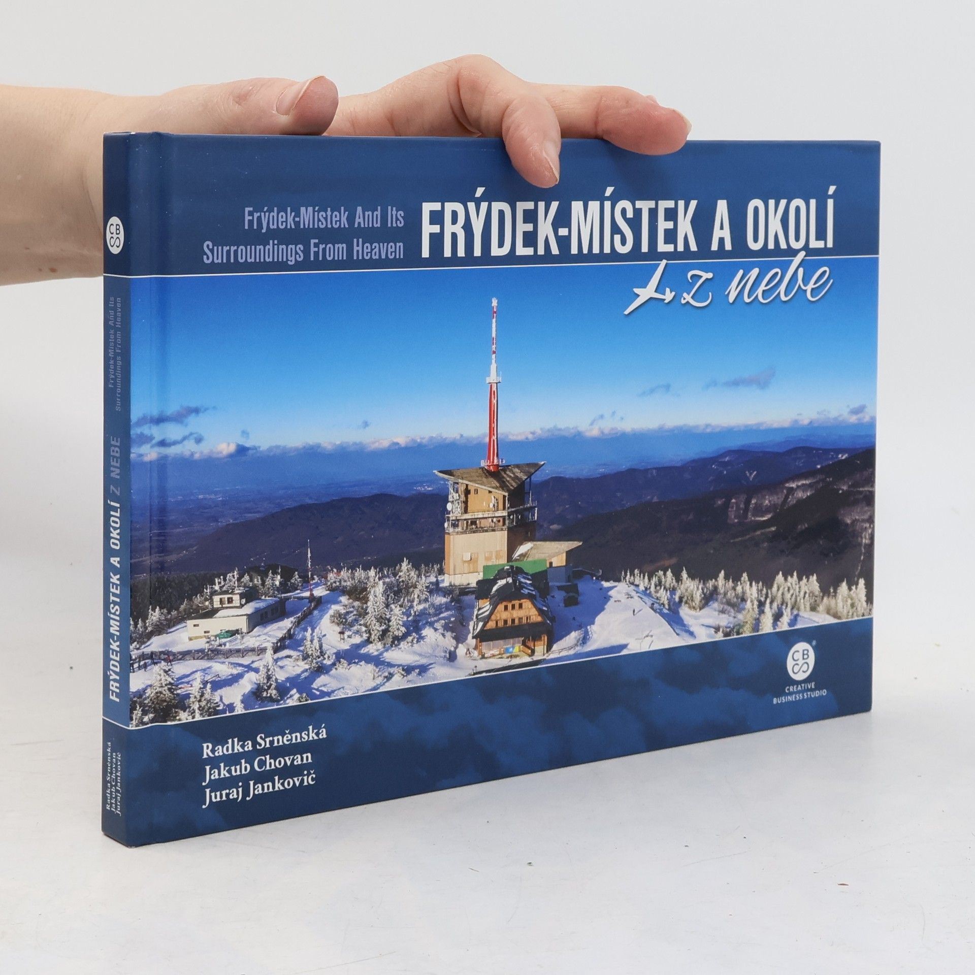 Juraj Jankovič Frýdek-Místek a okolí z nebe = Frýdek-Místek and its surroundings from heaven