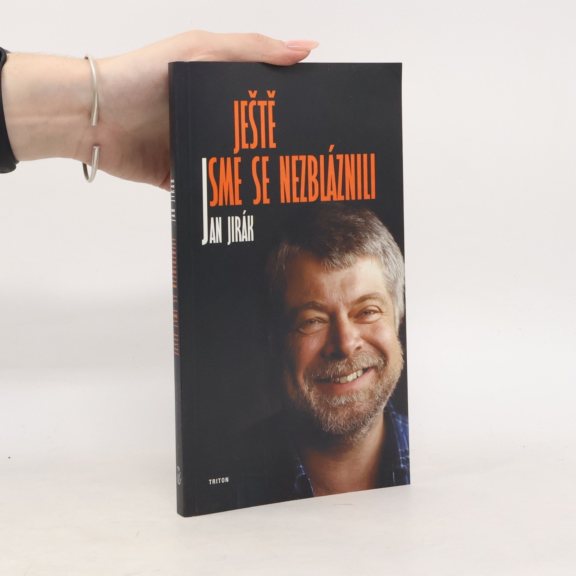 Jan Jirák Ještě jsme se nezbláznili
