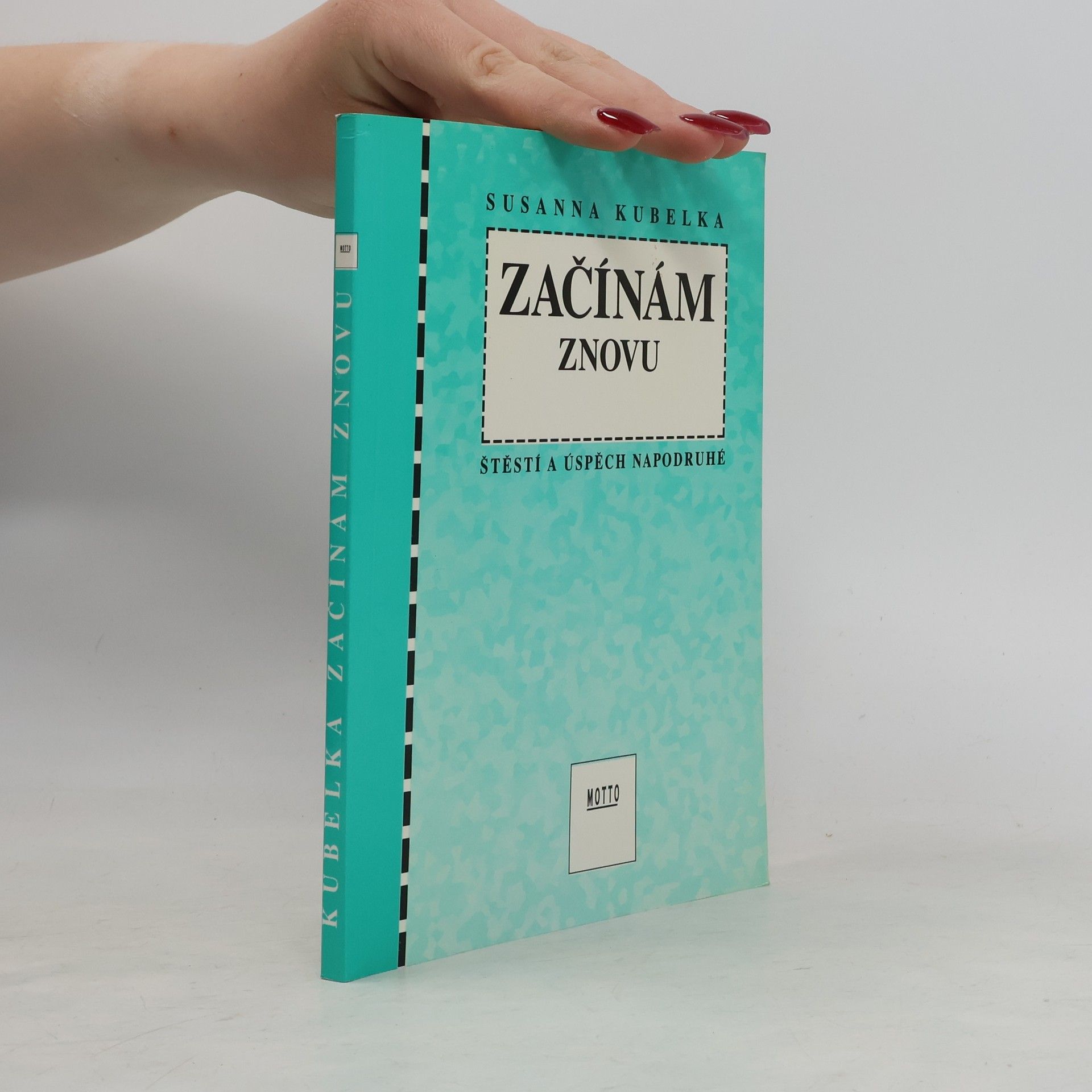 Susanna Kubelka Začínám znovu