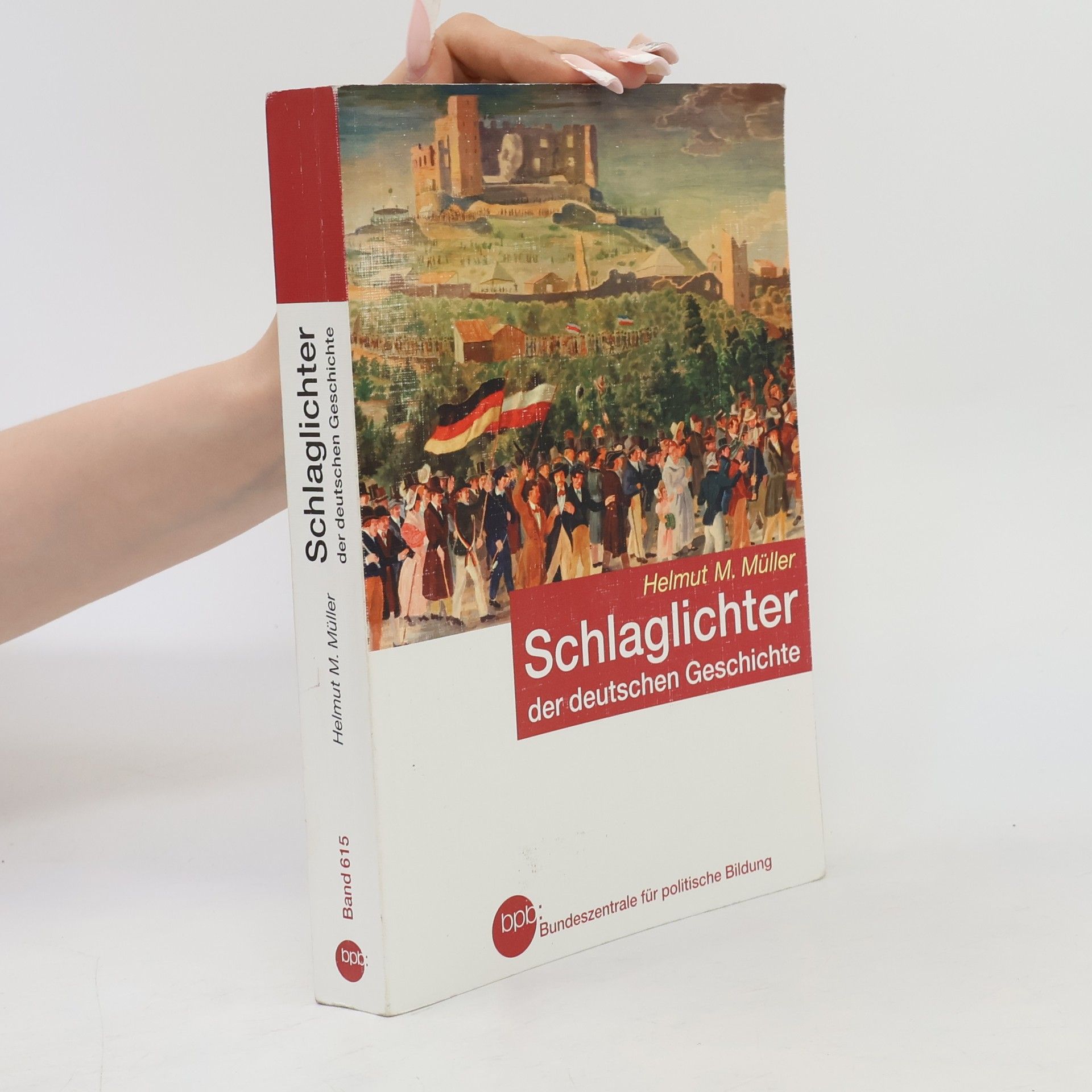 Helmut Müller Schlaglichter der deutschen Geschichte