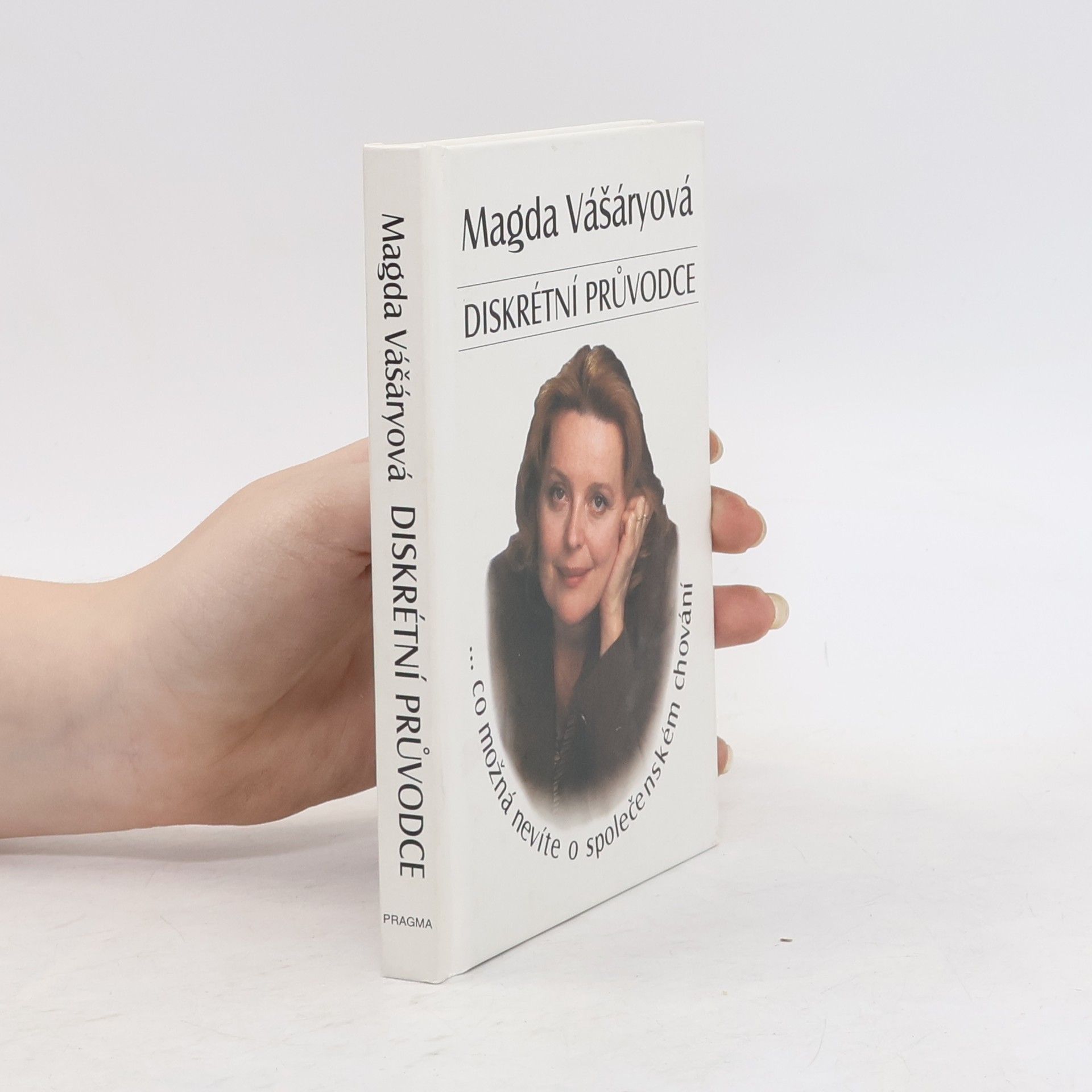 Magda Vášáryová Diskrétní průvodce: Co možná nevíte o společenském chování