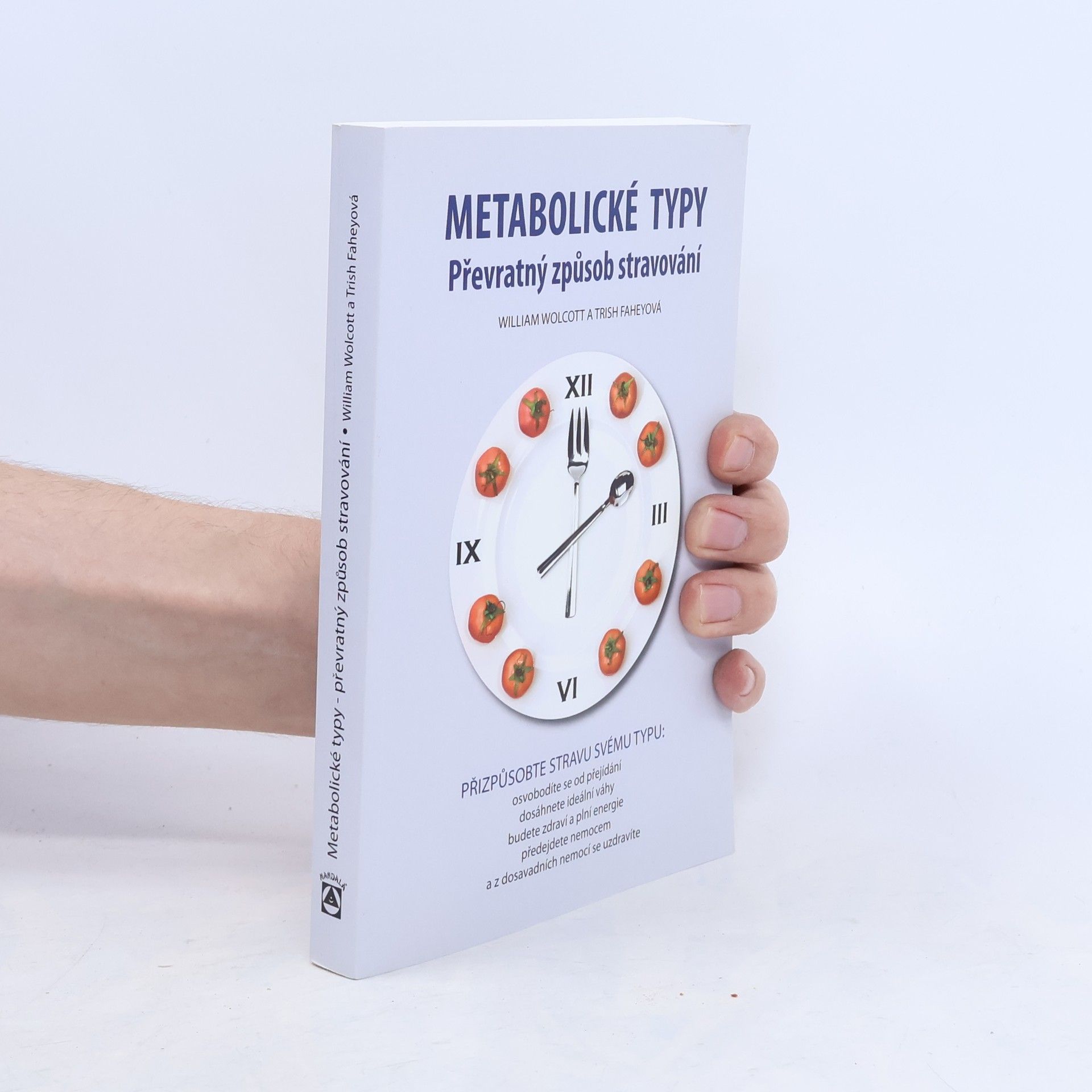 William L. Wolcott Metabolické typy. Převratný způsob stravování
