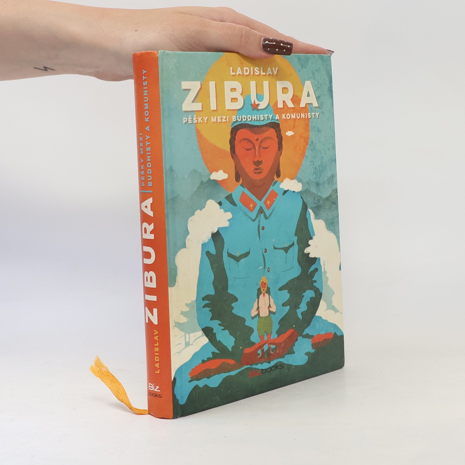 Ladislav Zibura Pěšky mezi buddhisty a komunisty