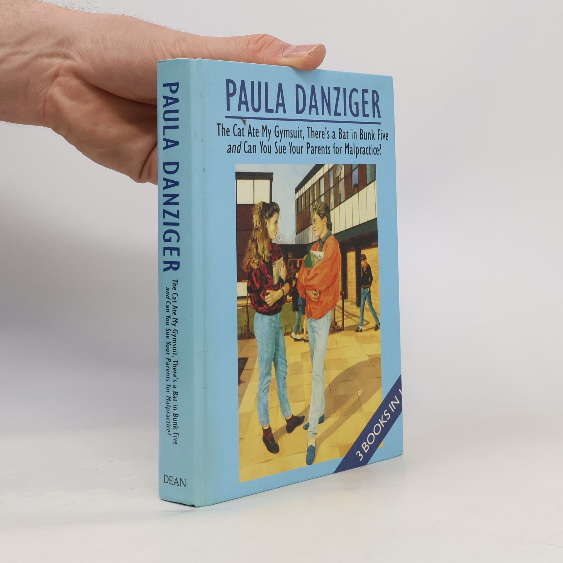 Paula Danziger The Cat Ate My Gymsuit / There's a Bat in Bunk Five / Can You Sue Your Parents for Malpractice