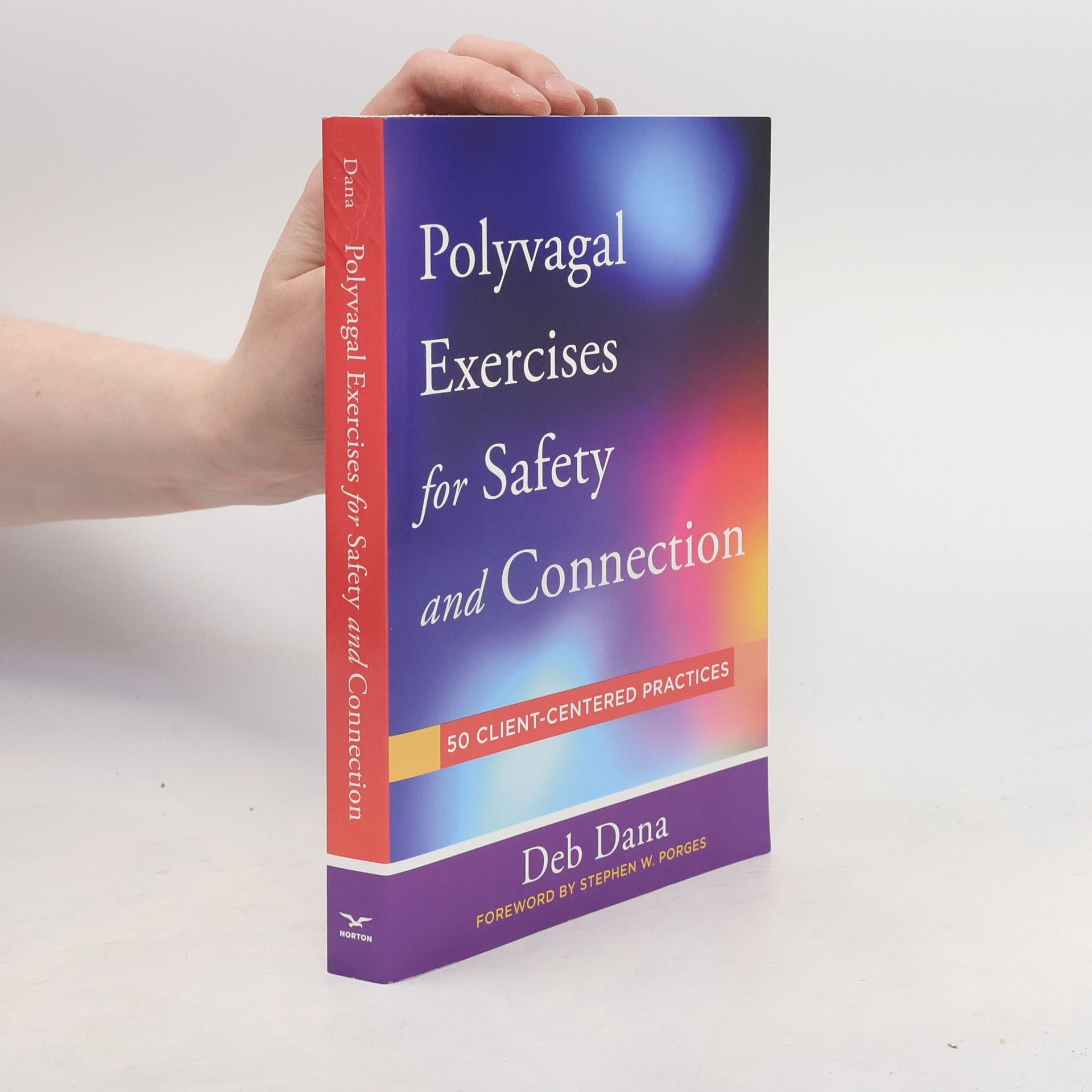 Deb Dana Polyvagal exercises for safety and connection : 50 client-centered practices