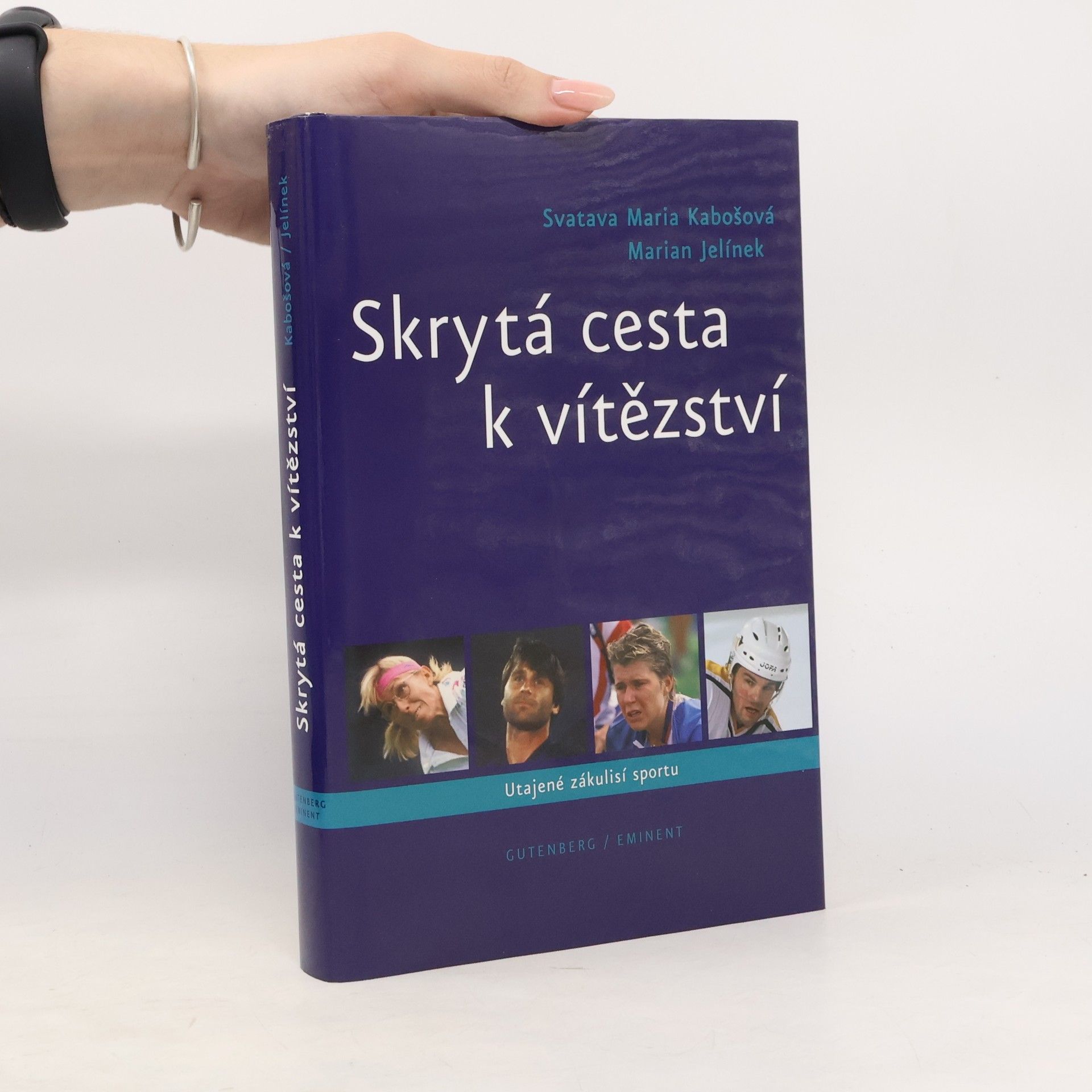 Marian Jelínek Skrytá cesta k vítězství : utajené zákulisí sportu
