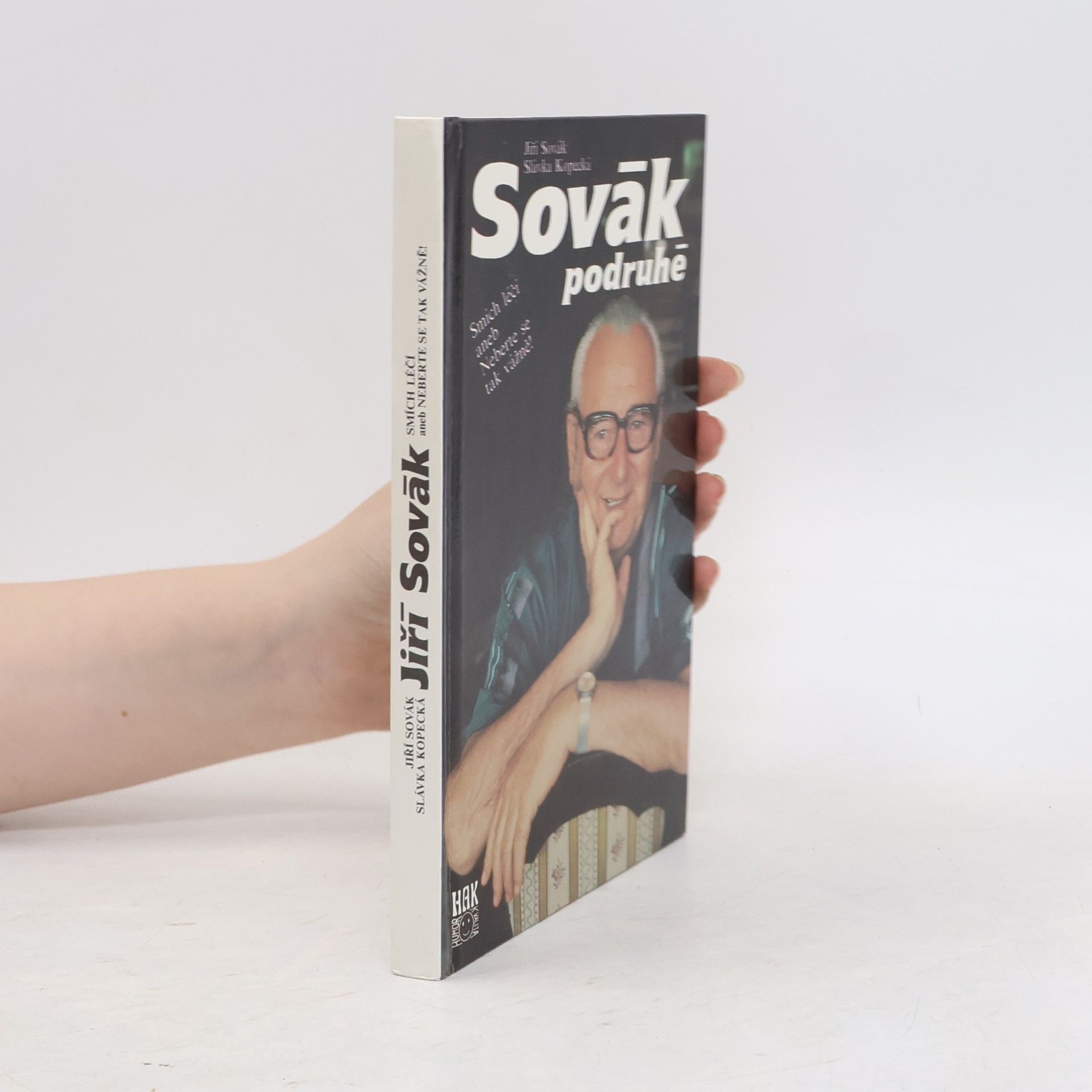 Jiří Sovák Sovák podruhé. Smích léčí aneb Neberte se tak vážně!