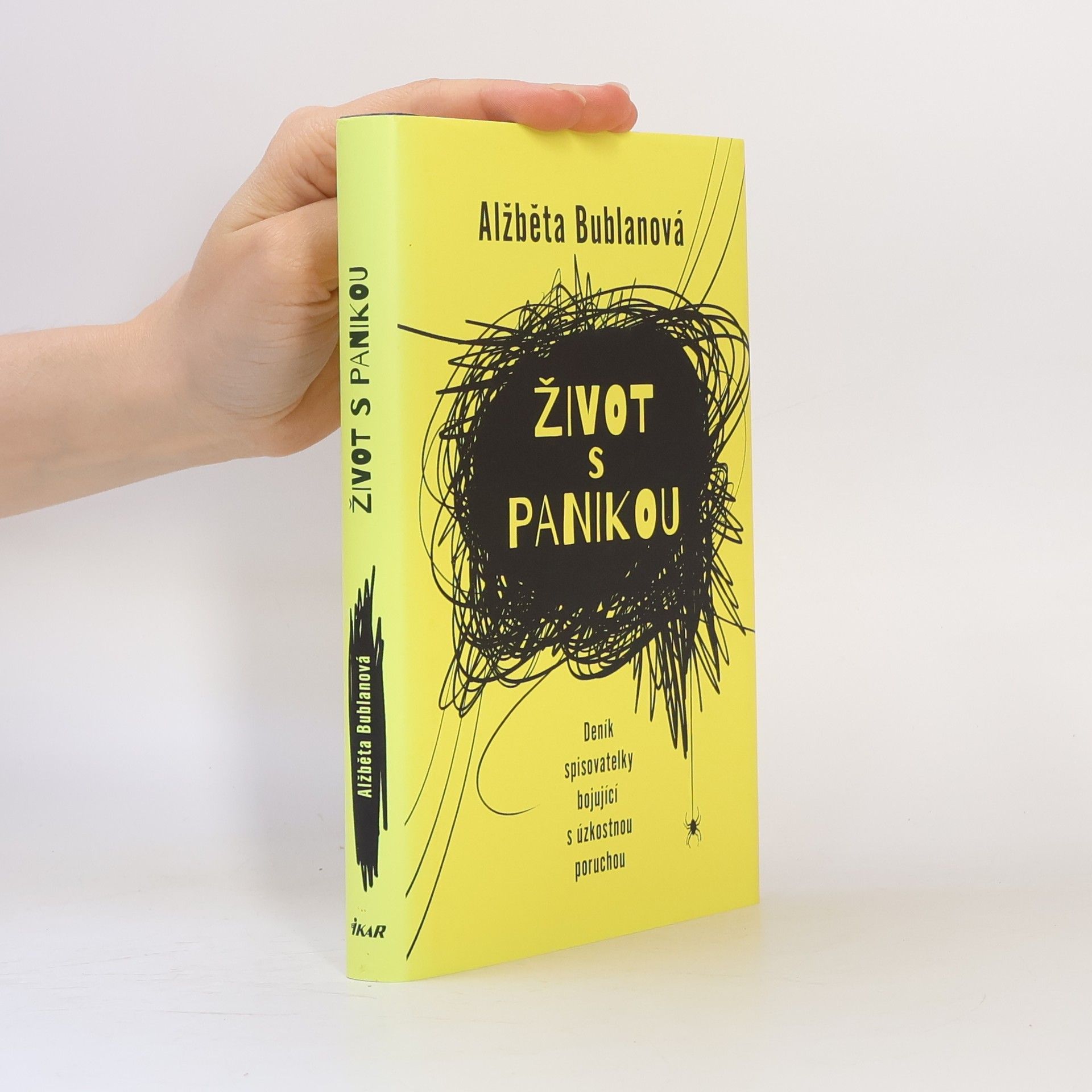 Alžběta Bublanová Život s panikou. Deník spisovatelky bojující z úzkostnou poruchou