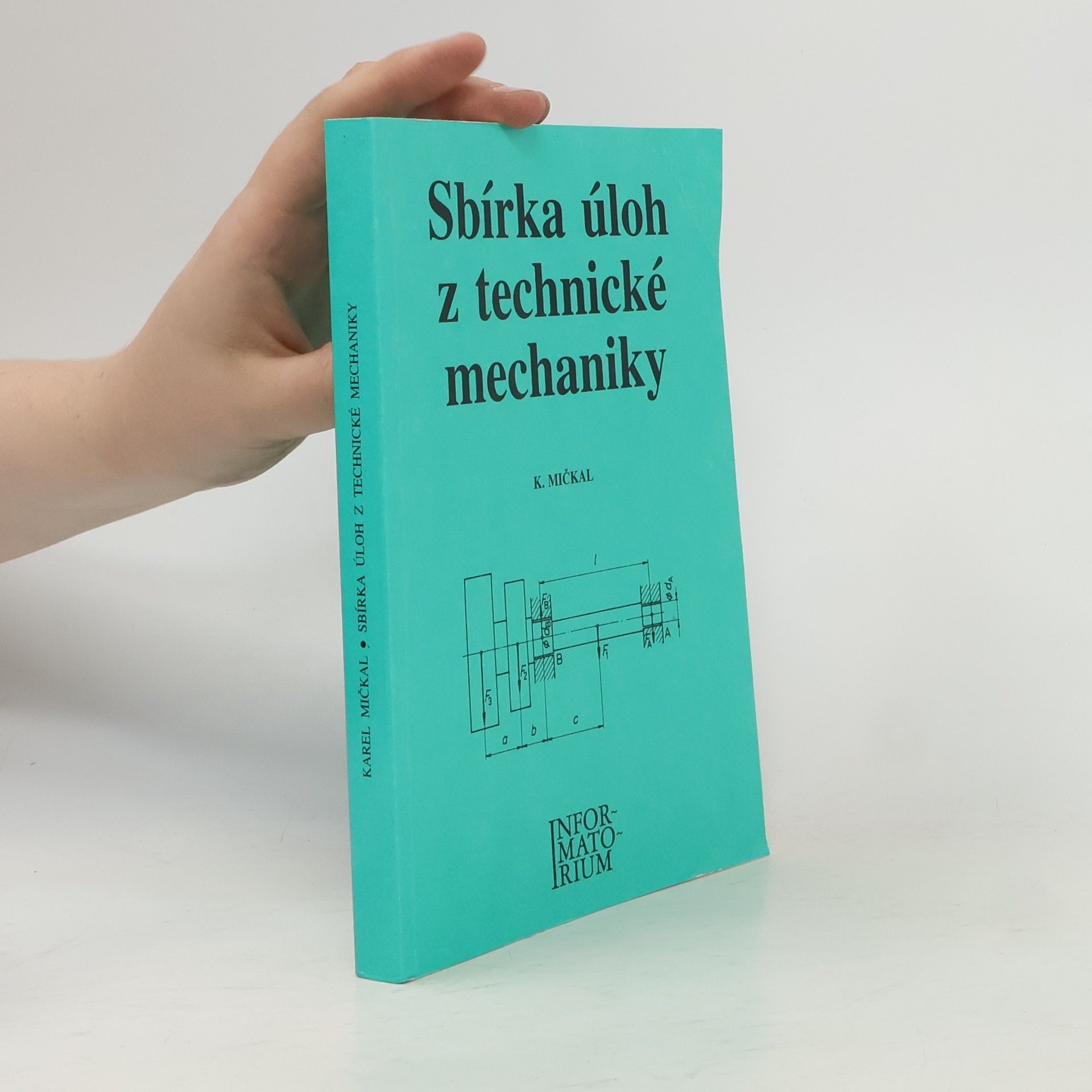 Karel Mičkal Sbírka úloh z technické mechaniky