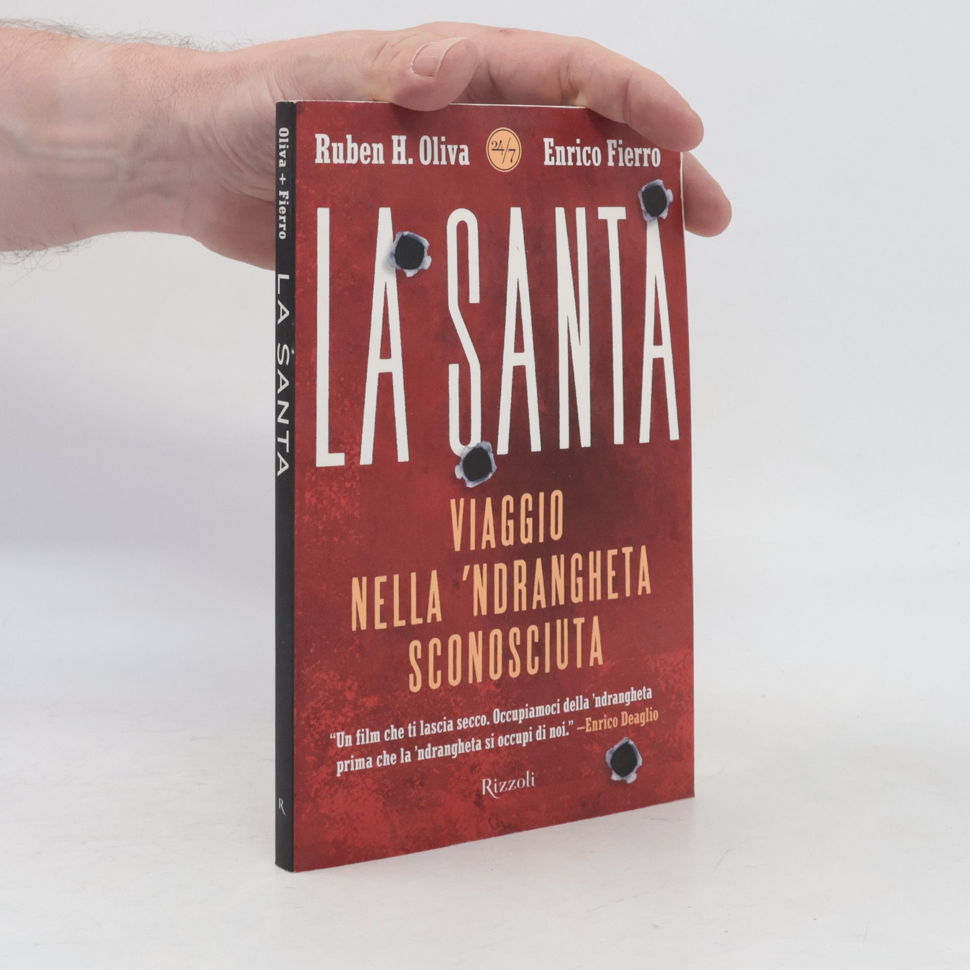 Ruben H. Oliva La Santa, Viaggio nell'Andrangheta sconosciuta - Libro + DVD (24/7)