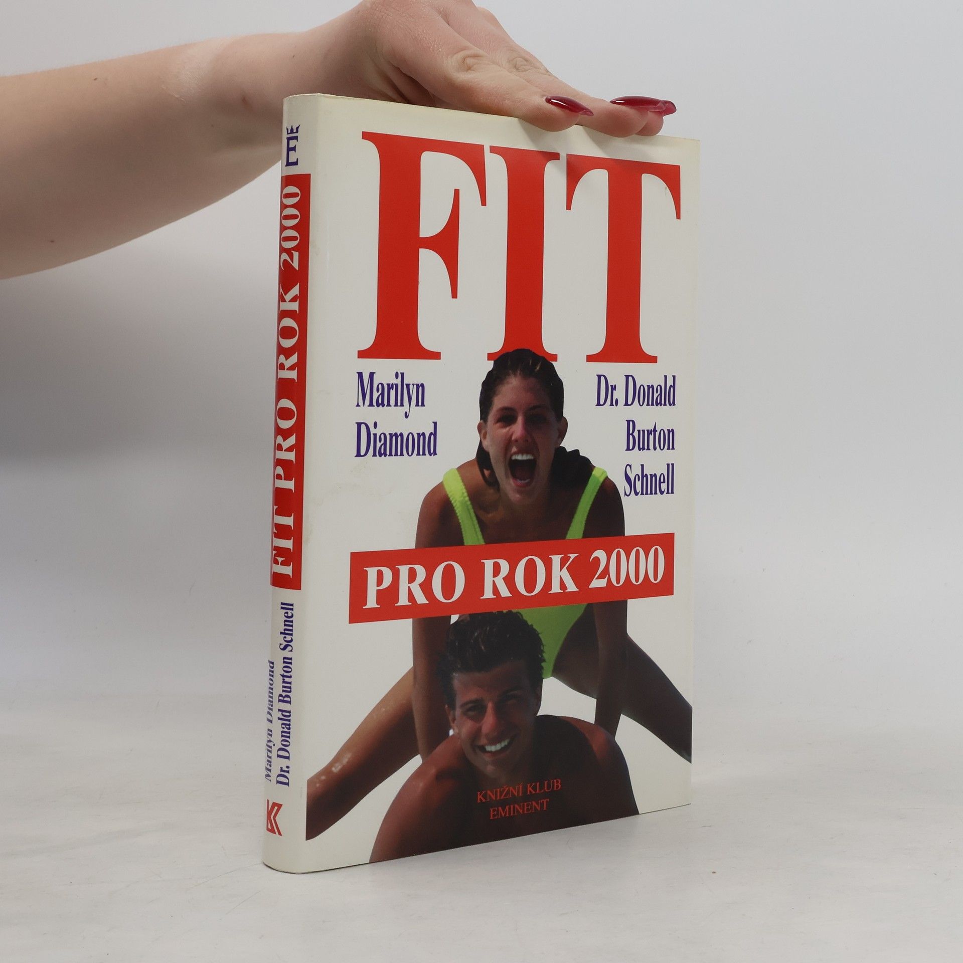 Fit pro rok 2000 : jak si osvojit náročný životní styl pro 21. stol.