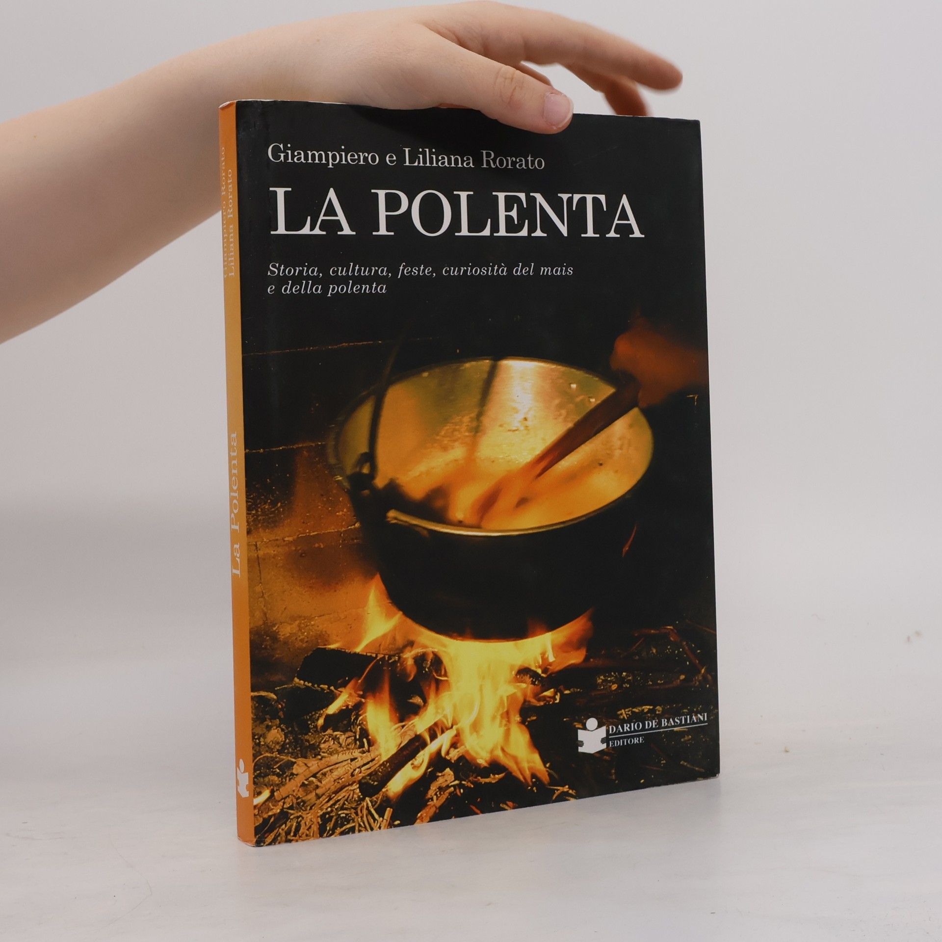 La polenta. Storia, cultura, feste, curiosità del mais e della polenta