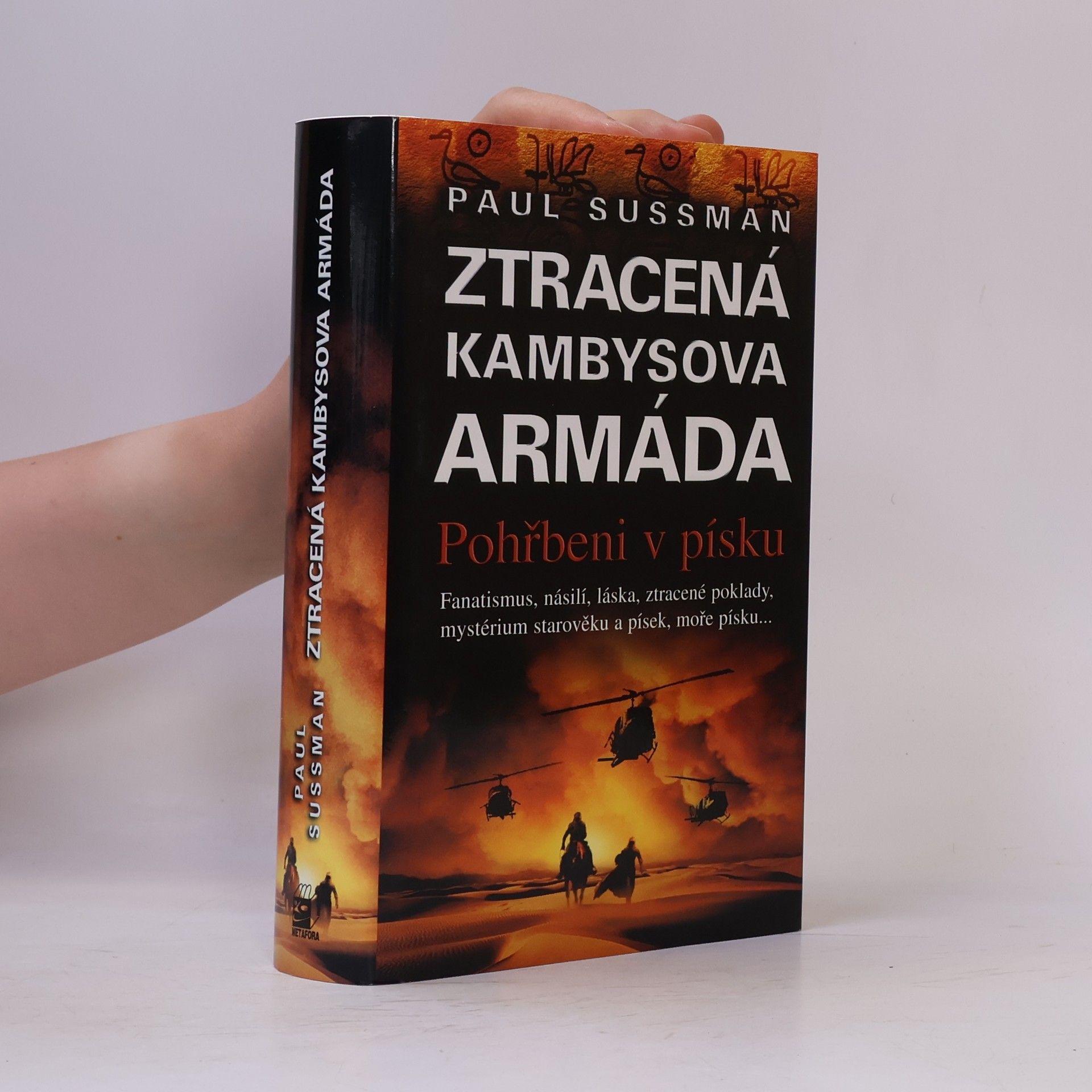 Paul Sussman Ztracená Kambysova armáda. Ppohřbeni v písku