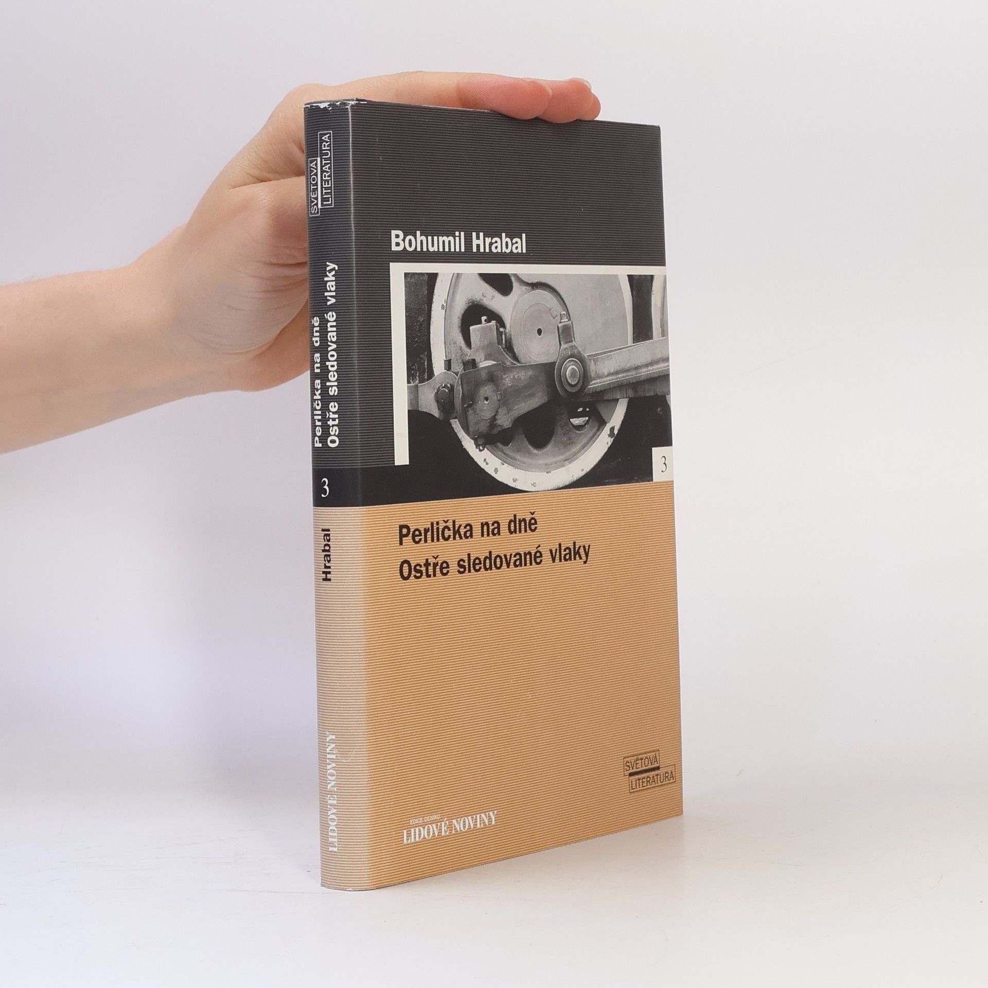 Bohumil Hrabal Perlička na dně. Ostře sledované vlaky.
