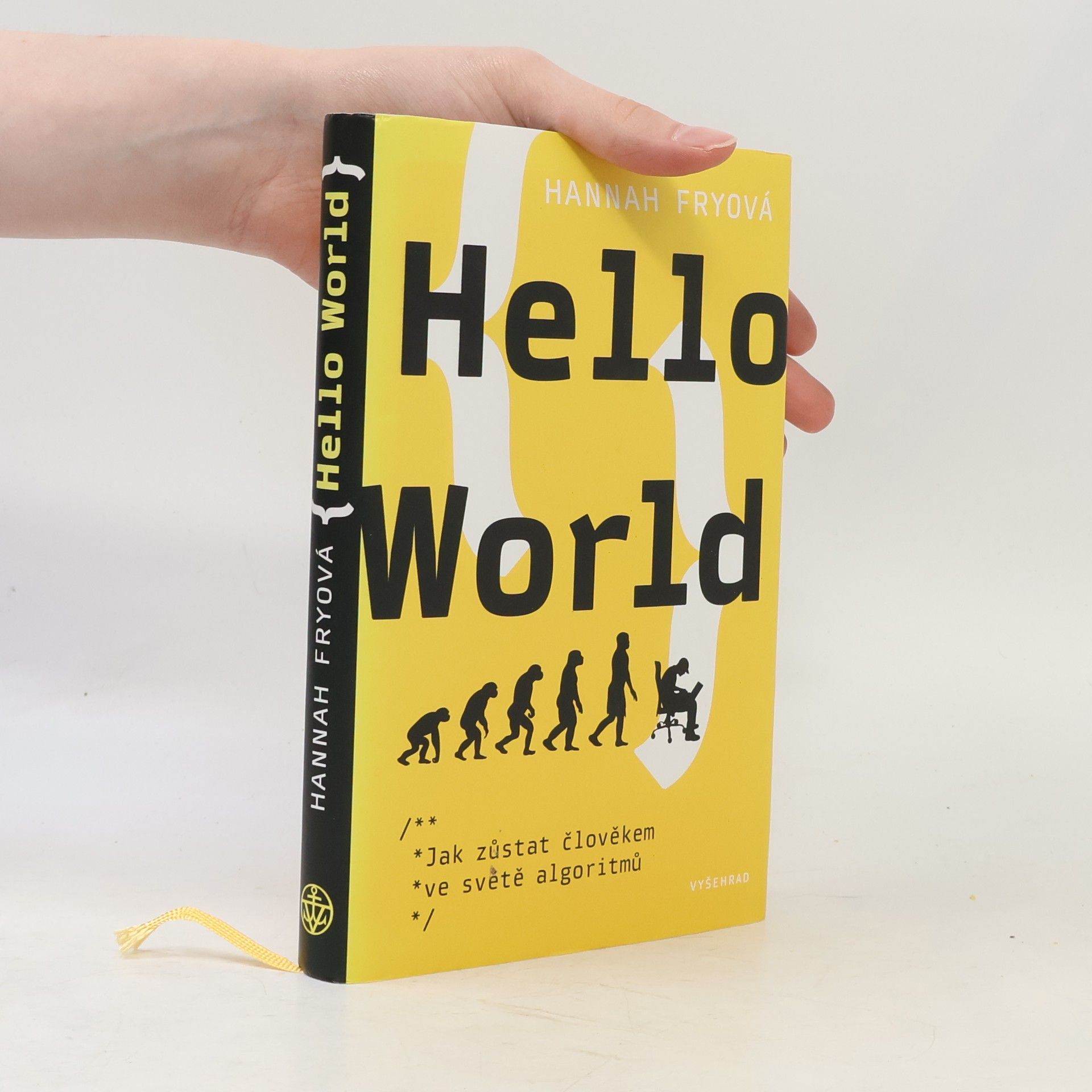 Roman Šolc Hello World. Jak zůstat člověkem ve světě algoritmů
