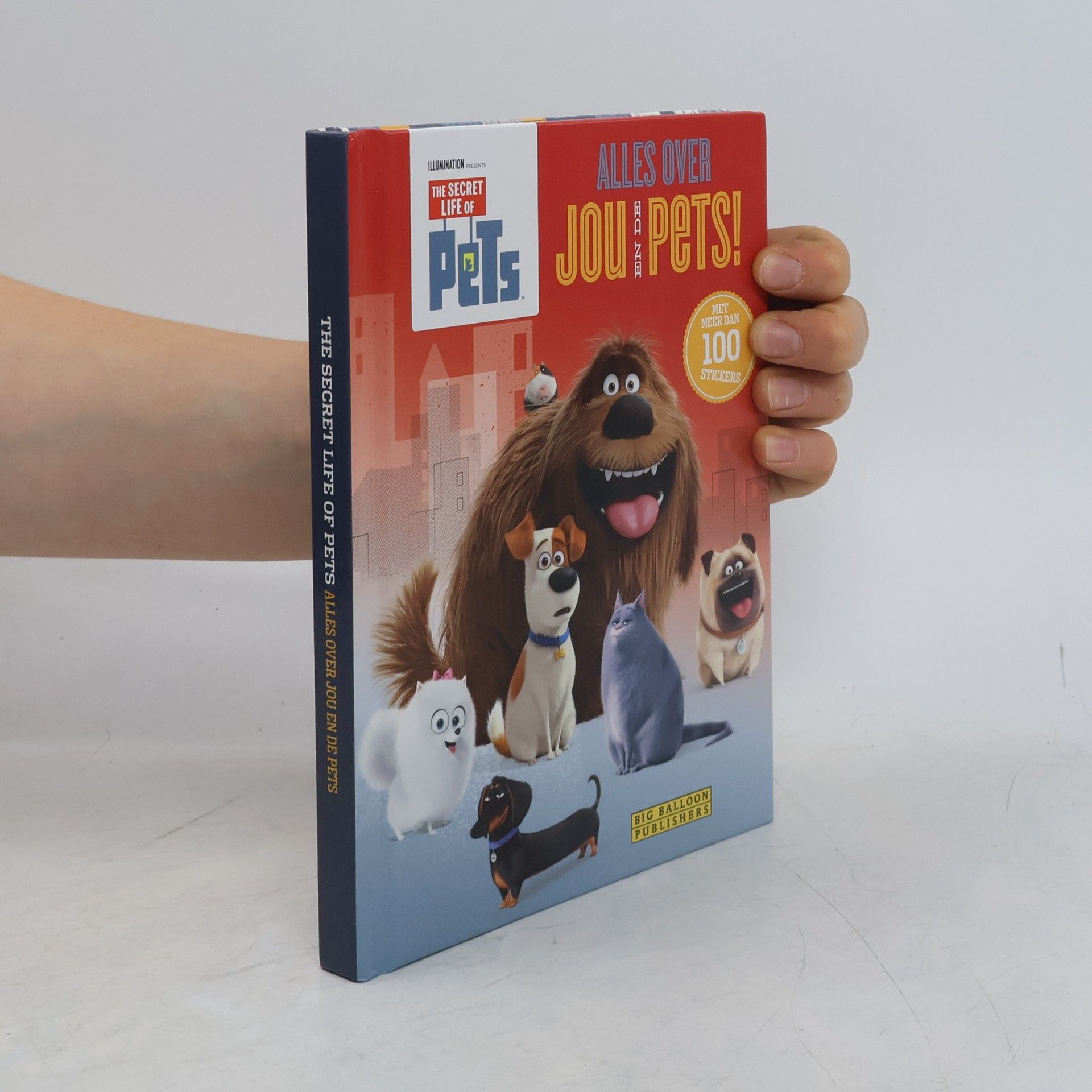 Collectif d'auteurs The Secret Life of Pets: Alles over jou en de pets!