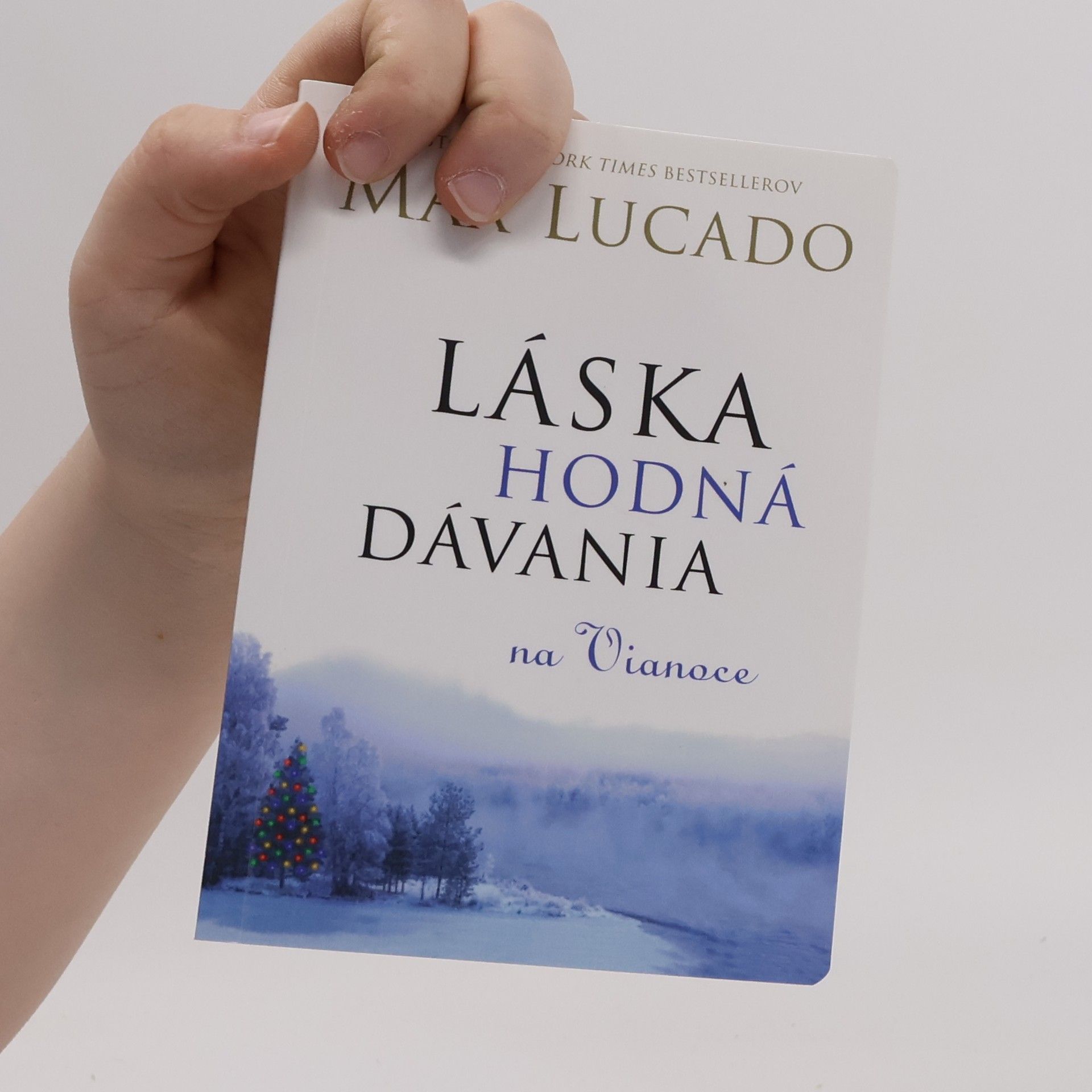 Max Lucado Láska hodná dávania na Vianoce