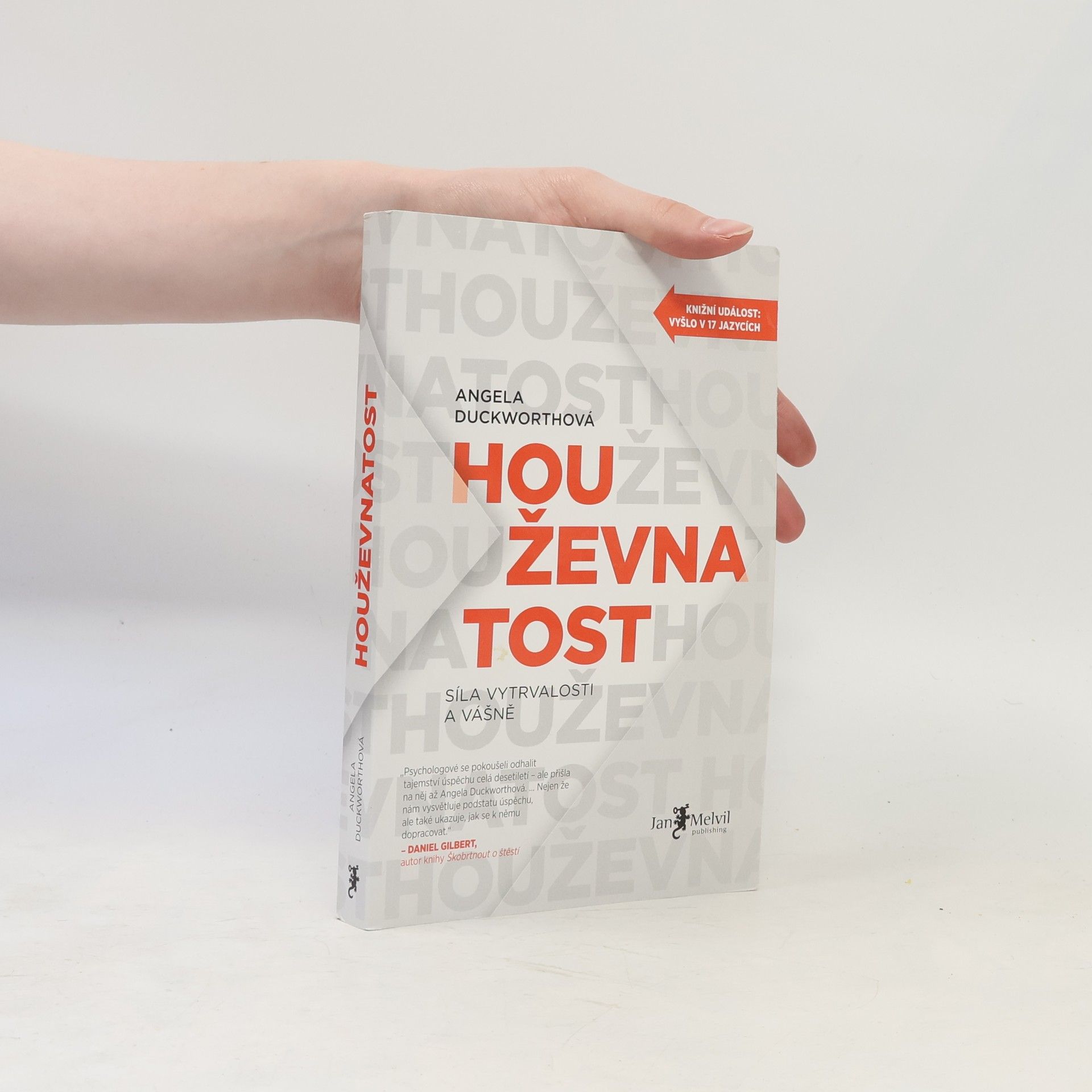 Angela Duckworth Houževnatost. Síla vytrvalosti a vášně
