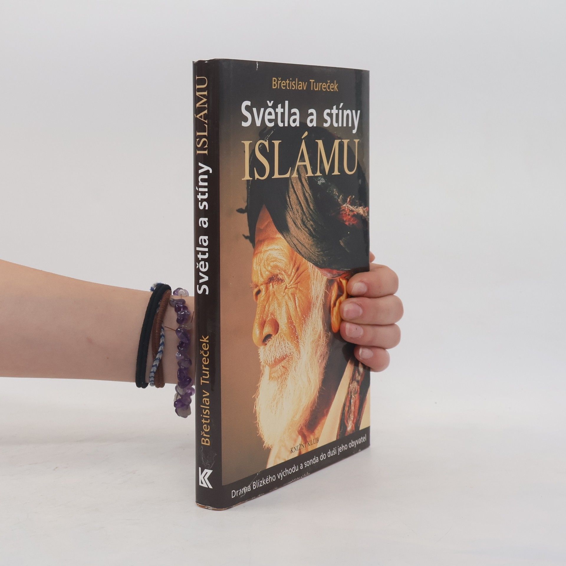 Břetislav Tureček Světla a stíny islámu : drama Blízkého východu a sonda do duší jeho obyvatel