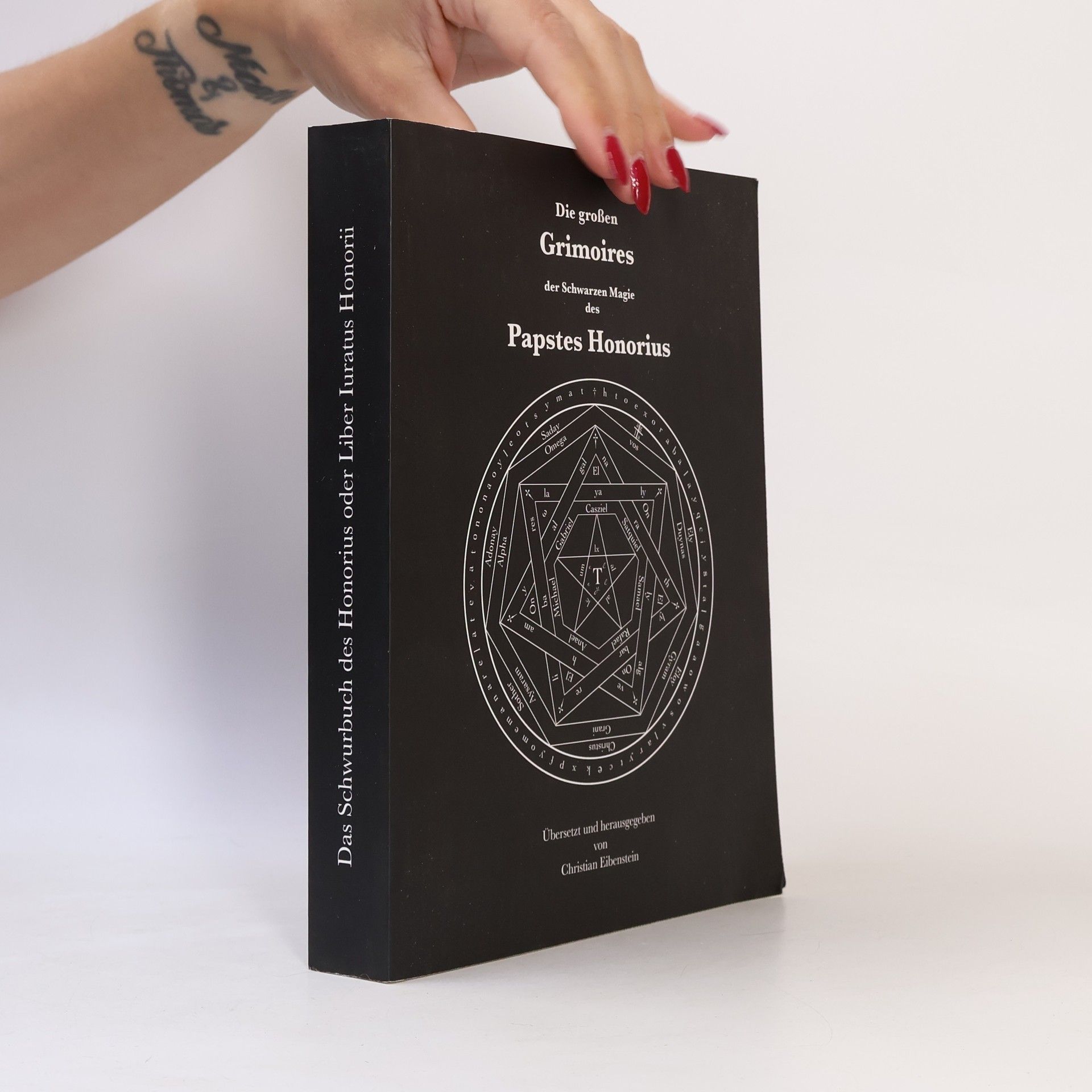 Christian Eibenstein Die großen Grimoires der Schwarzen Magie des Papstes Honorius