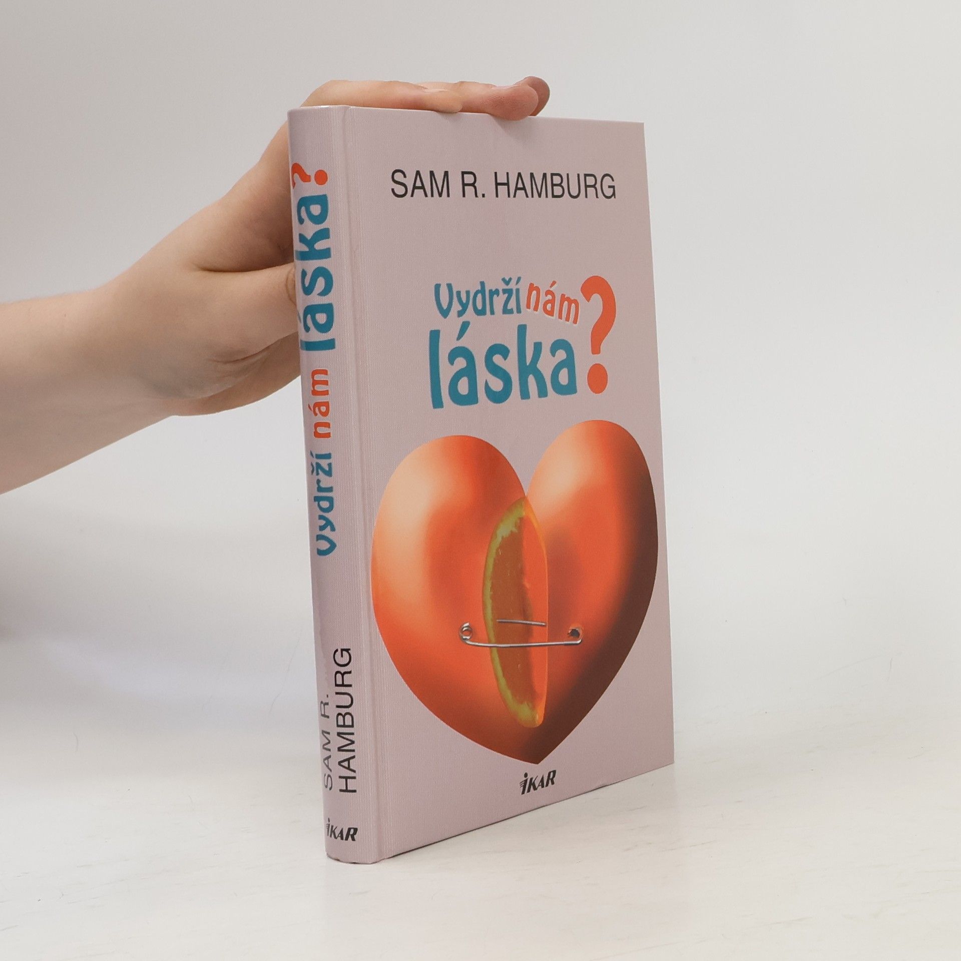 Samuel R. Hamburg Vydrží nám láska?