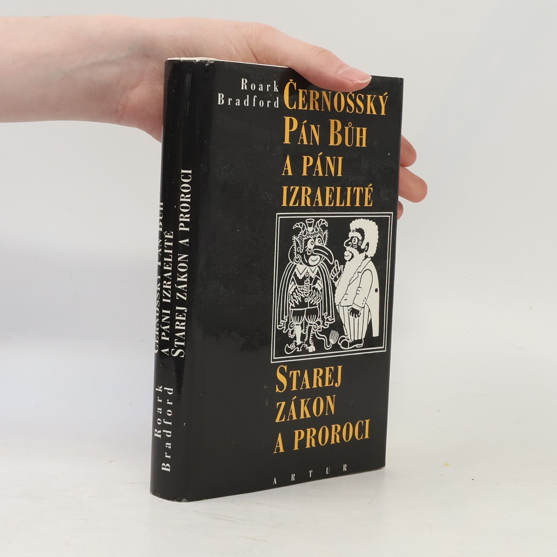 Roark Bradford Černošský Pán bůh a páni izraeliti. Starej zákon a proroci