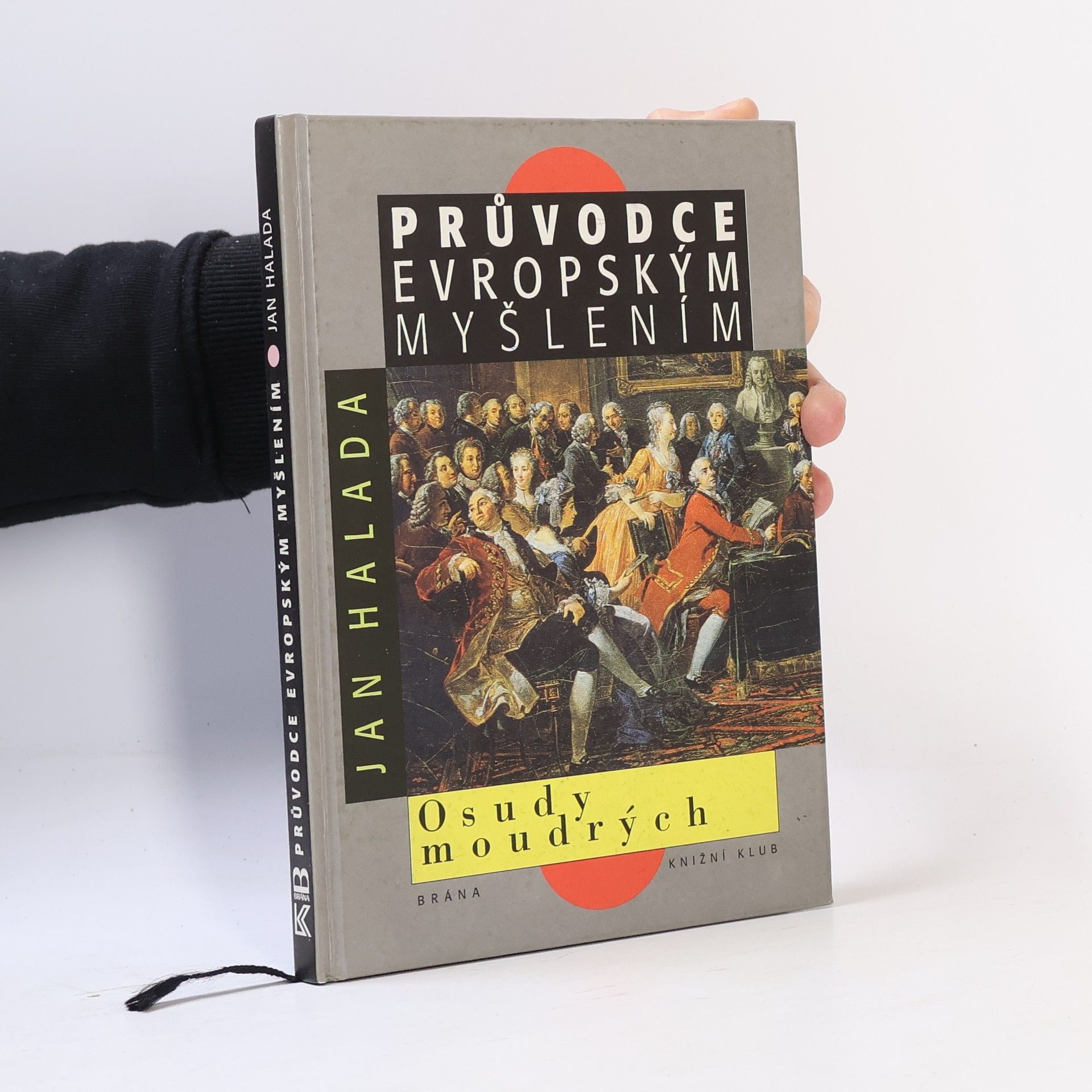 Jan Halada Průvodce evropským myšlením. Osudy moudrých.